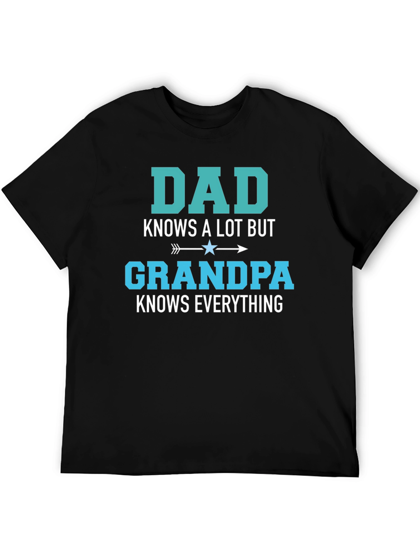 Dad Knows A Lot Grandpa Knows Everything T-Shirt