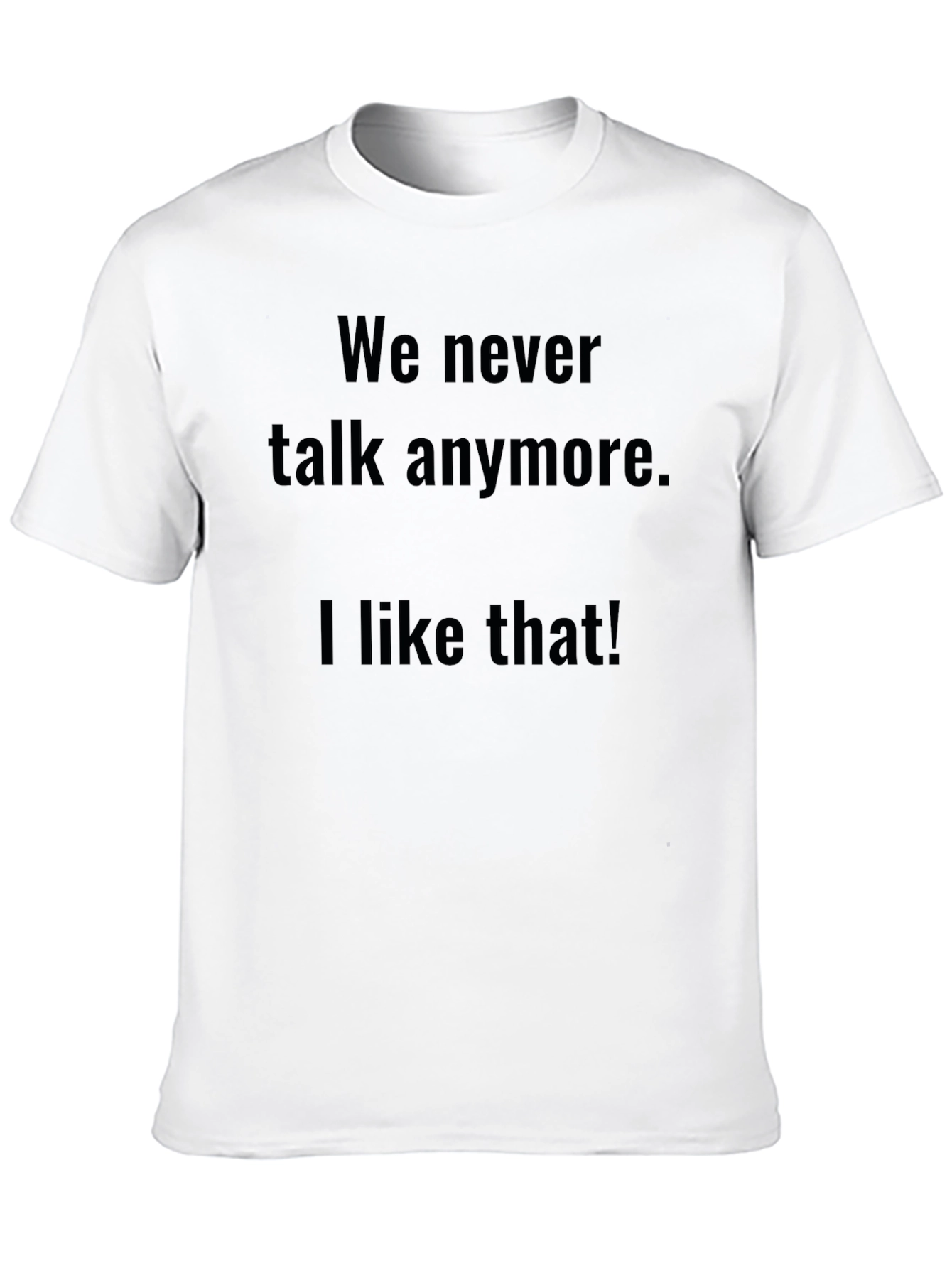 Mens We Never Talk Anymore Graphic Tee