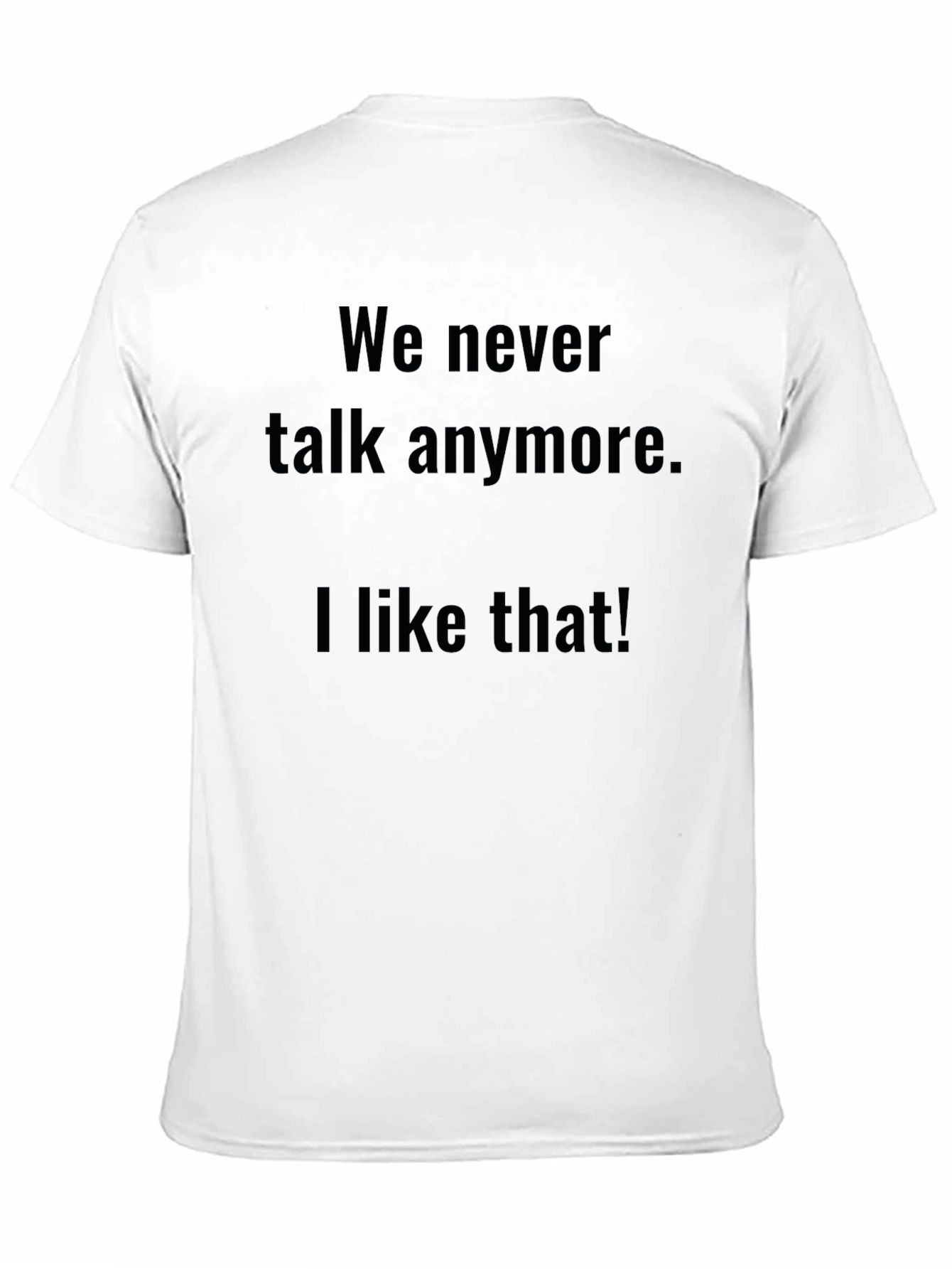 Mens We Never Talk Anymore Graphic Tee