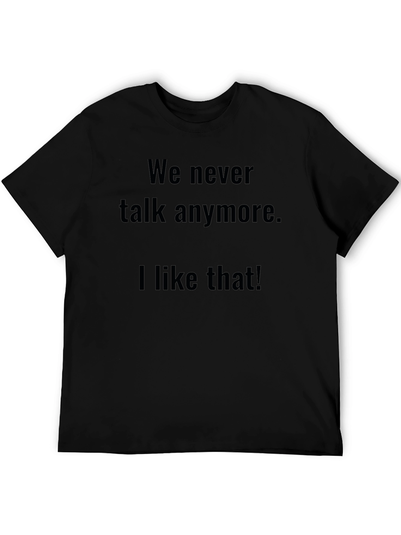 Mens We Never Talk Anymore Graphic Tee