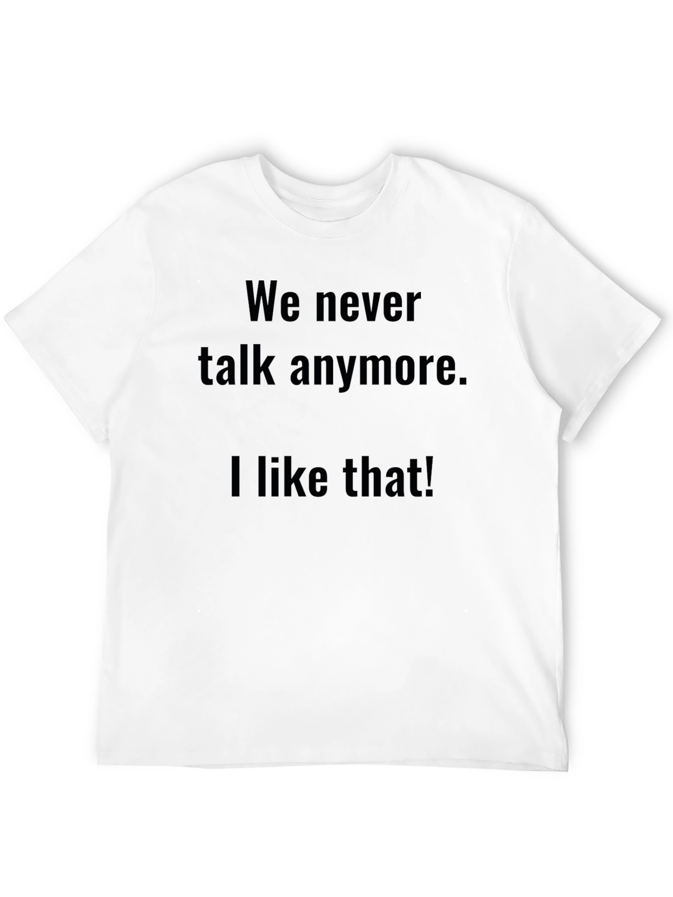 Mens We Never Talk Anymore Graphic Tee