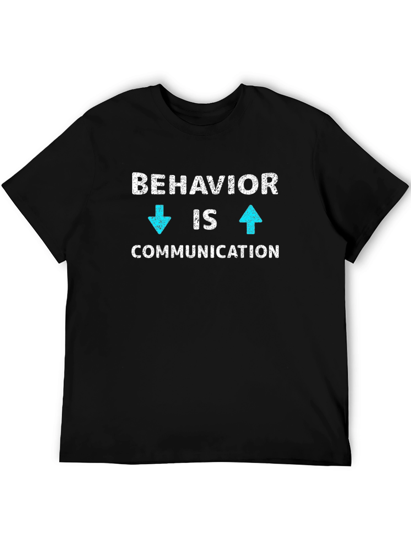 Behavior is Communication Graphic T-Shirt
