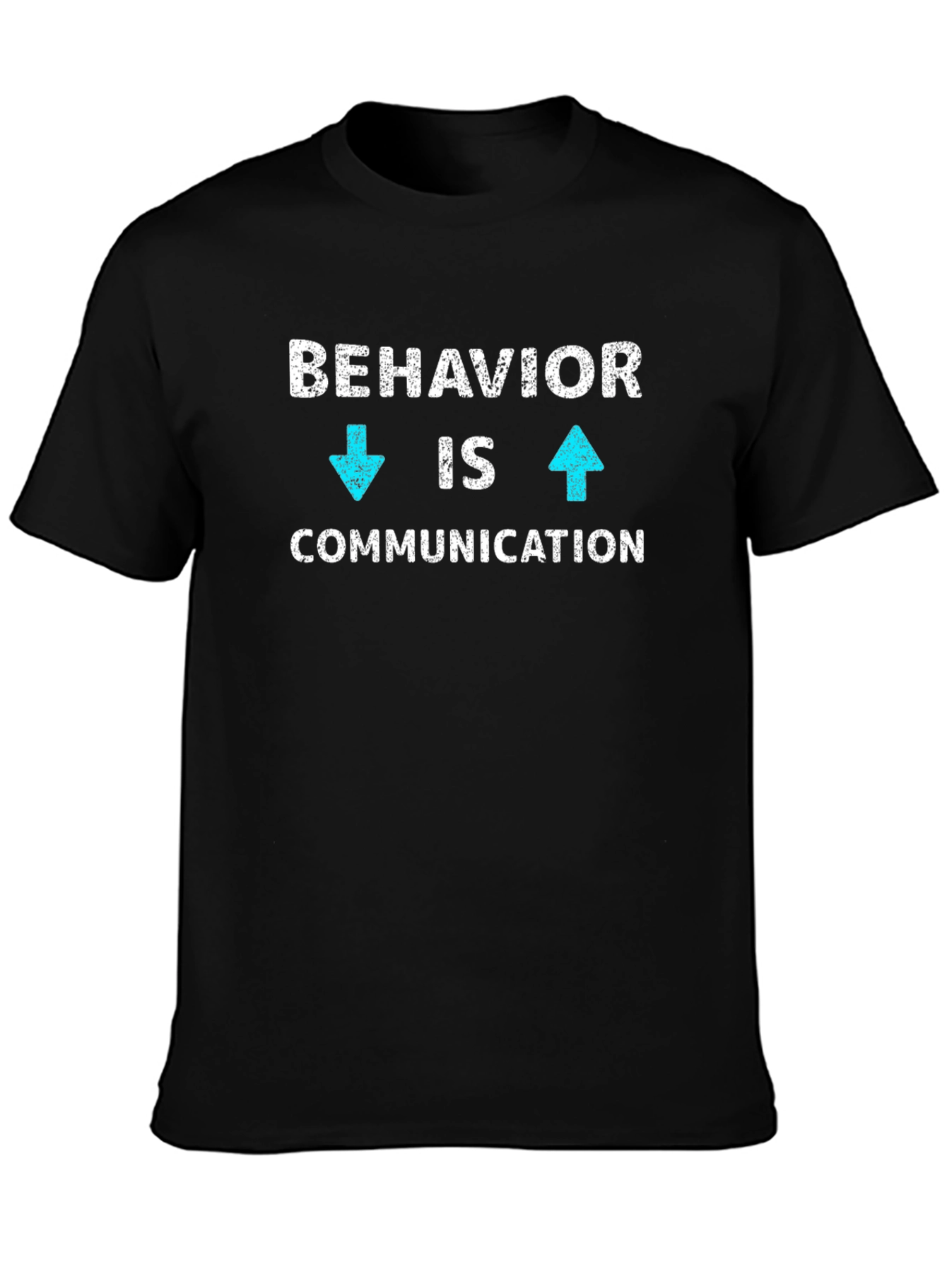 Behavior is Communication Graphic T-Shirt