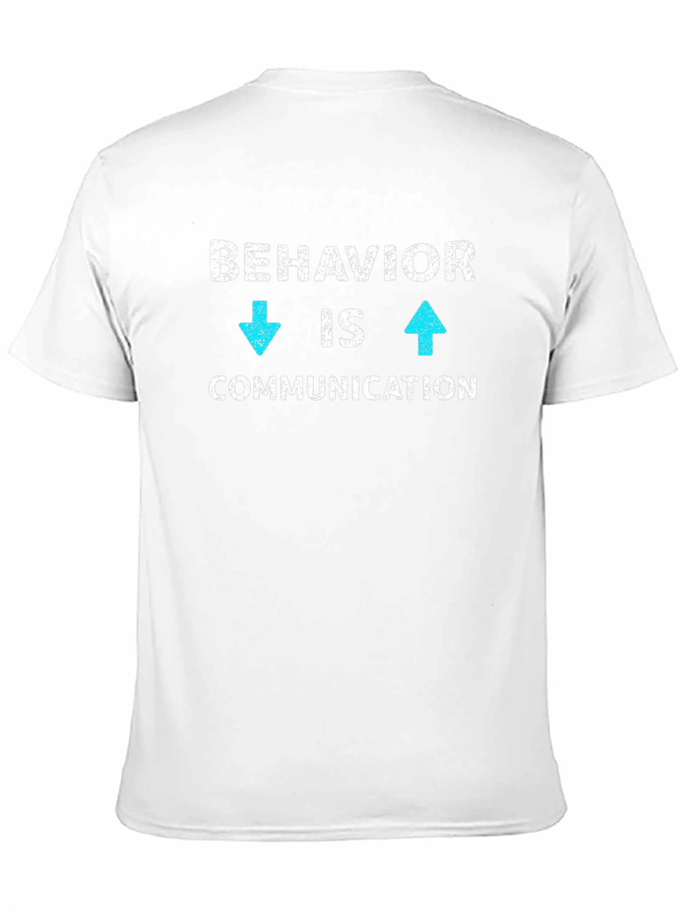 Behavior is Communication Graphic T-Shirt