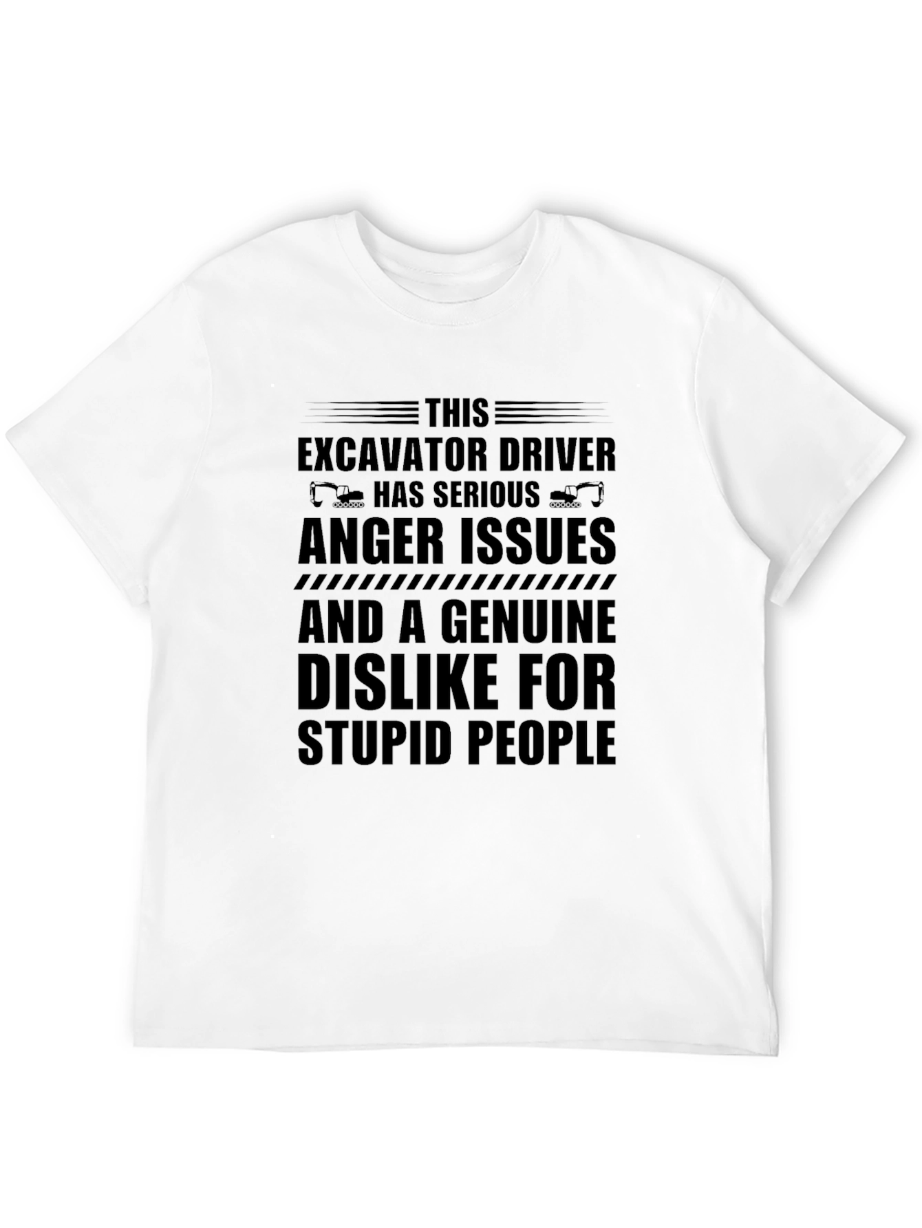 Excavator Driver Anger Issues T-Shirt