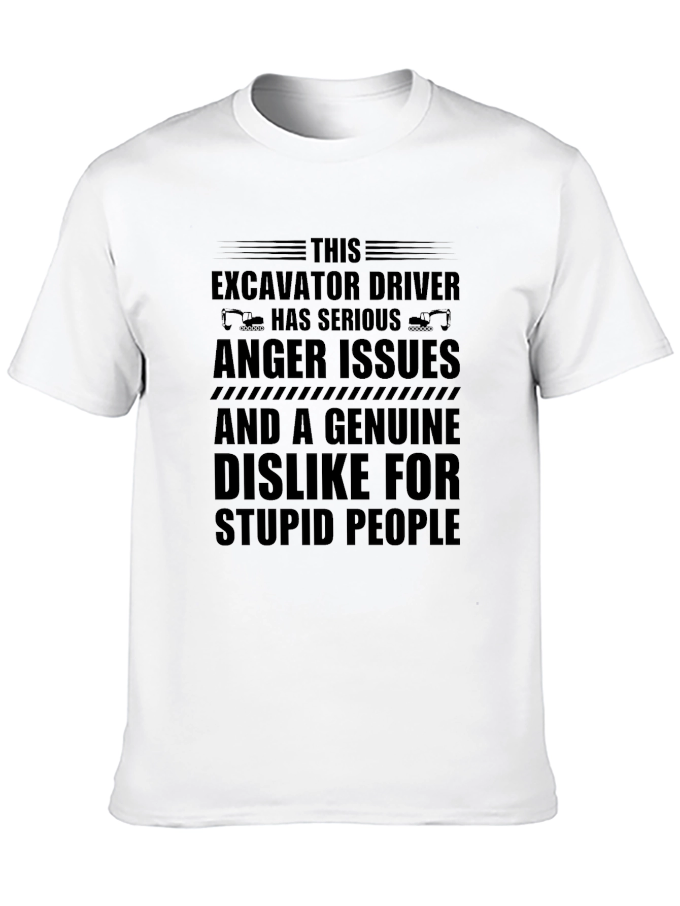 Excavator Driver Anger Issues T-Shirt