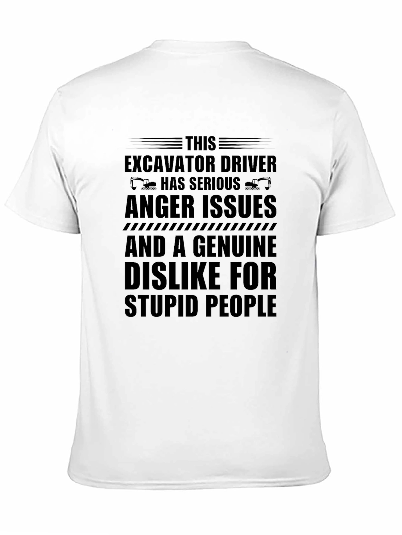 Excavator Driver Anger Issues T-Shirt