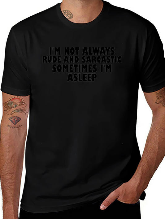 Funny Sarcastic Graphic T-Shirt - Im Not Always Rude