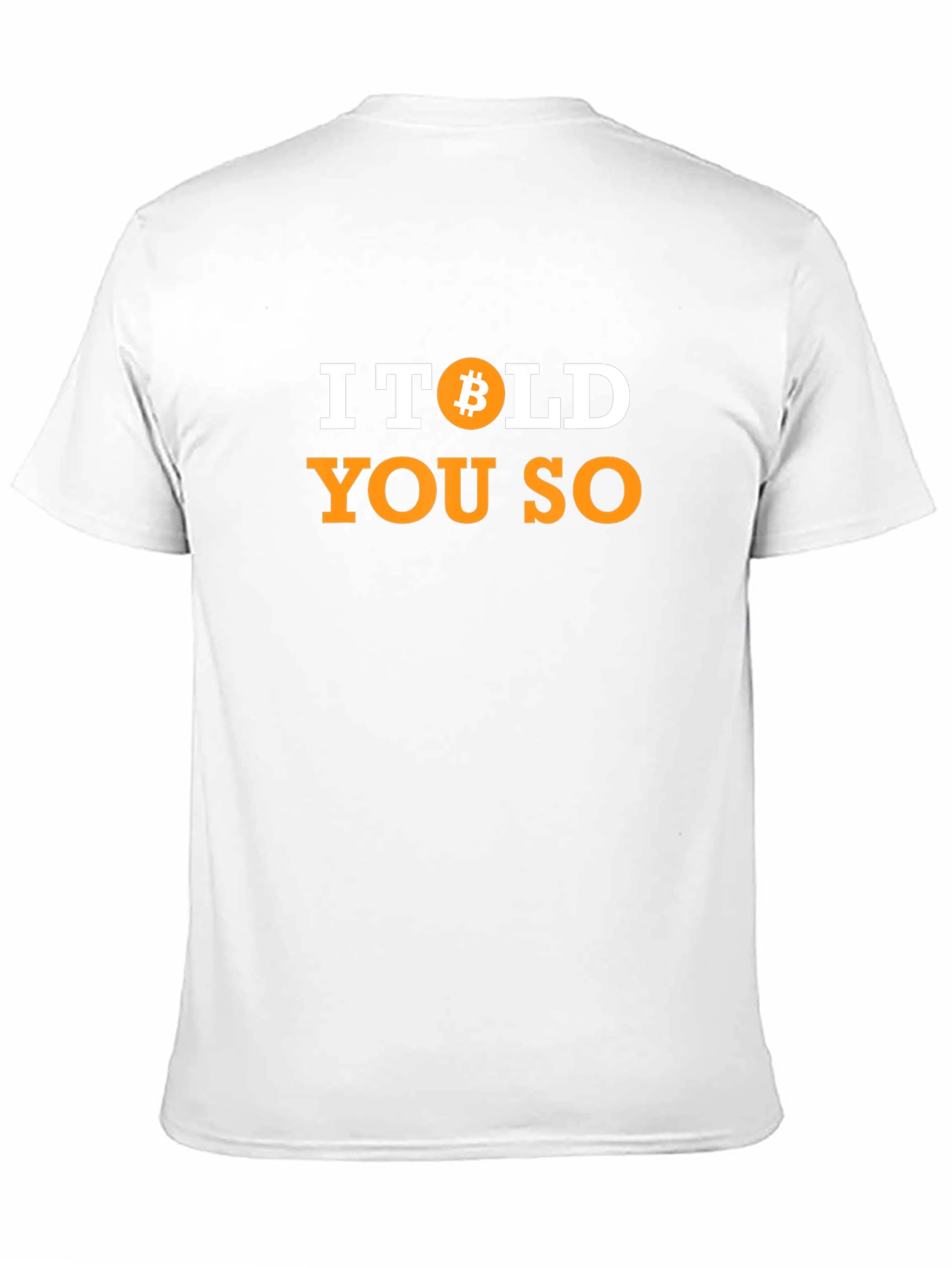 I Told You So Bitcoin T-Shirt