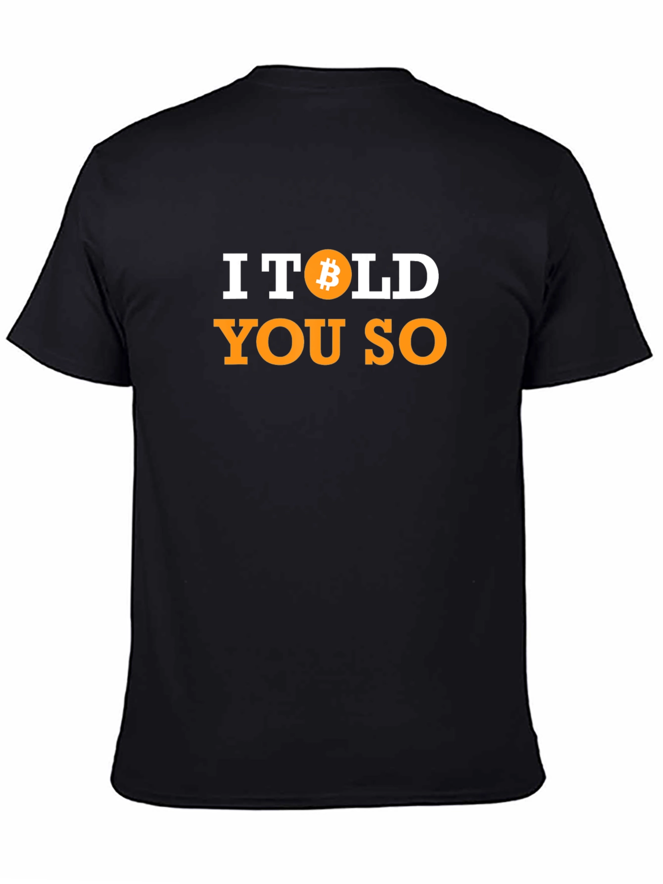 I Told You So Bitcoin T-Shirt