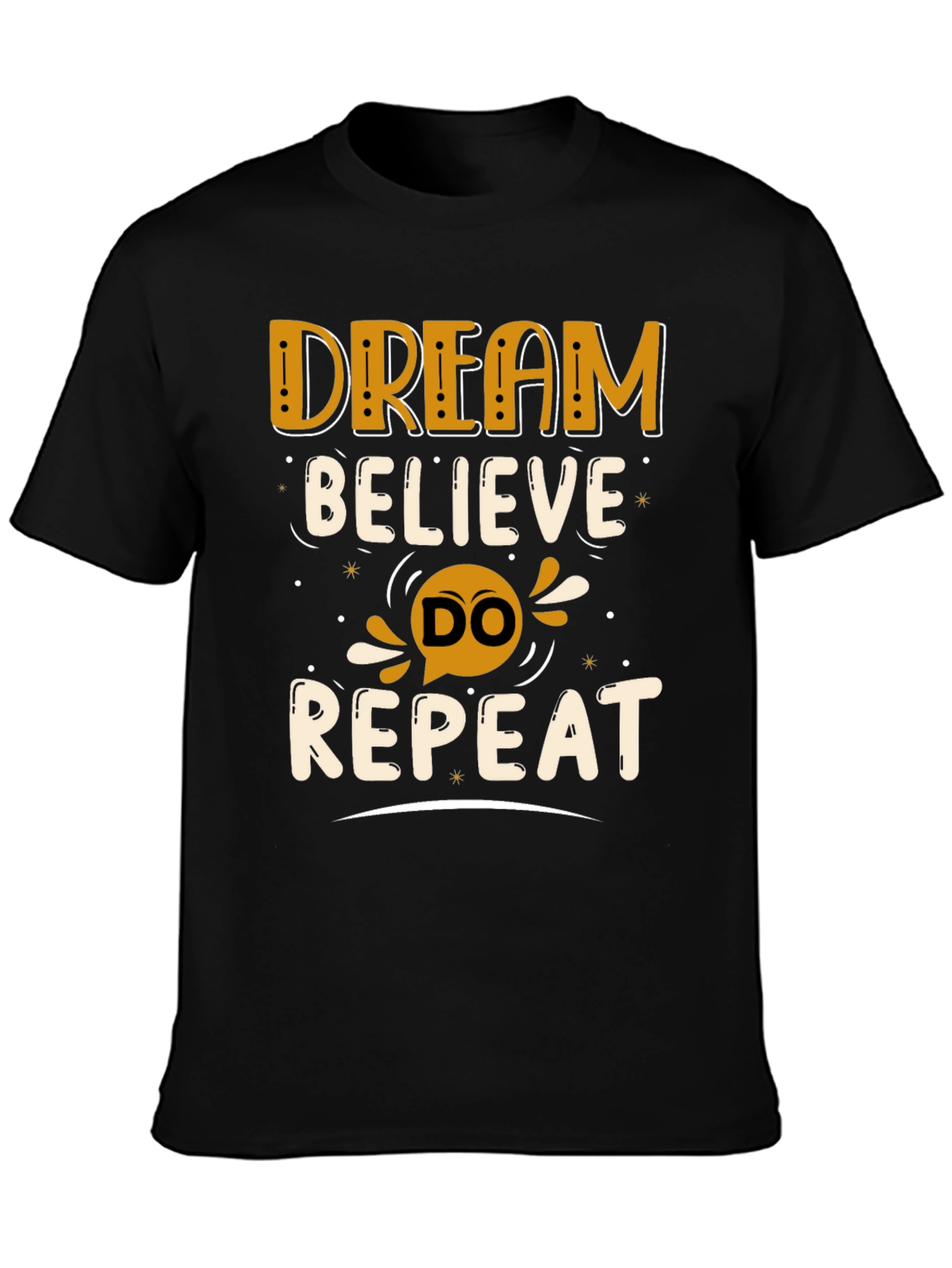 Dream Believe Do Repeat Graphic Tee