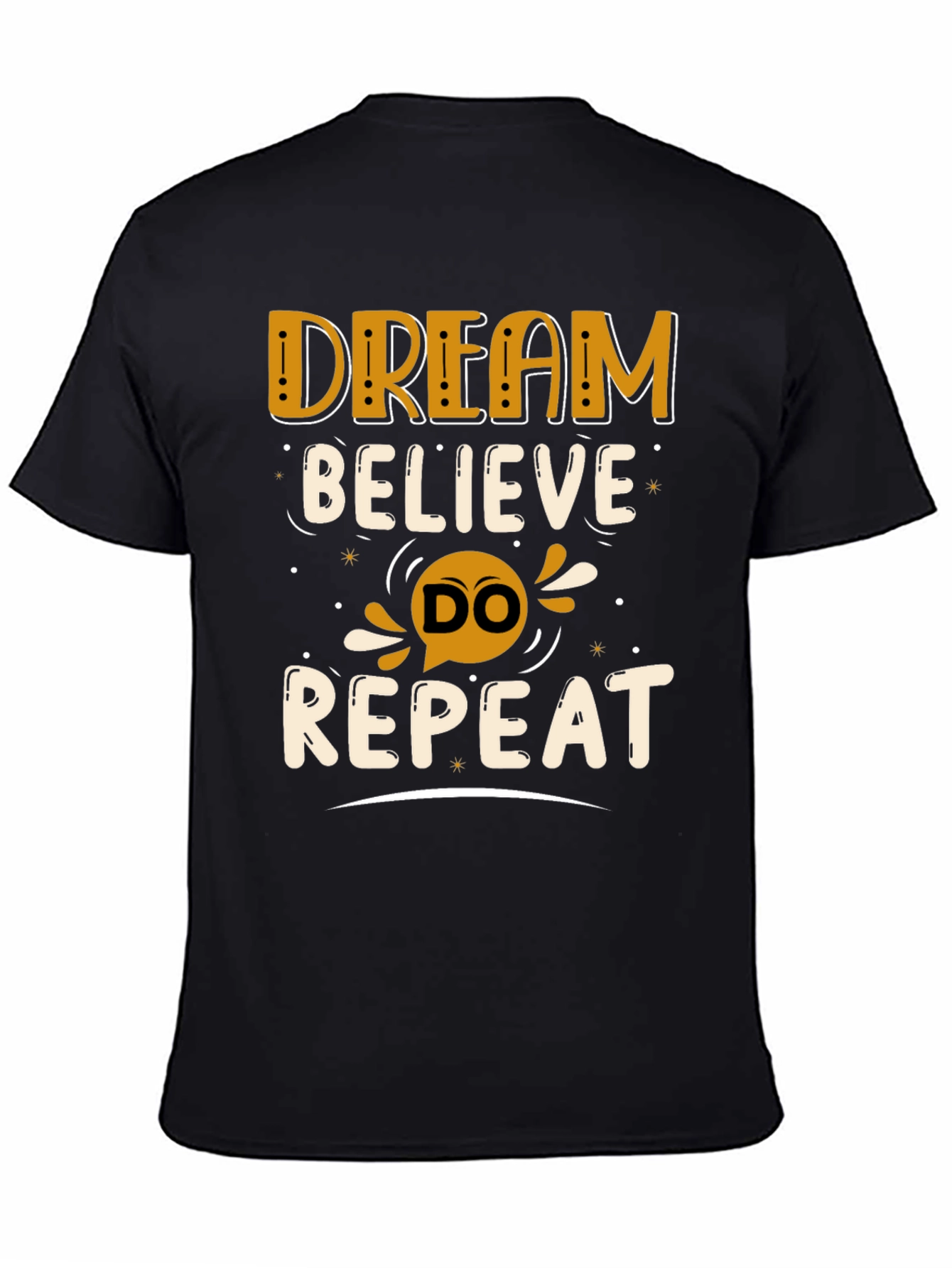 Dream Believe Do Repeat Graphic Tee