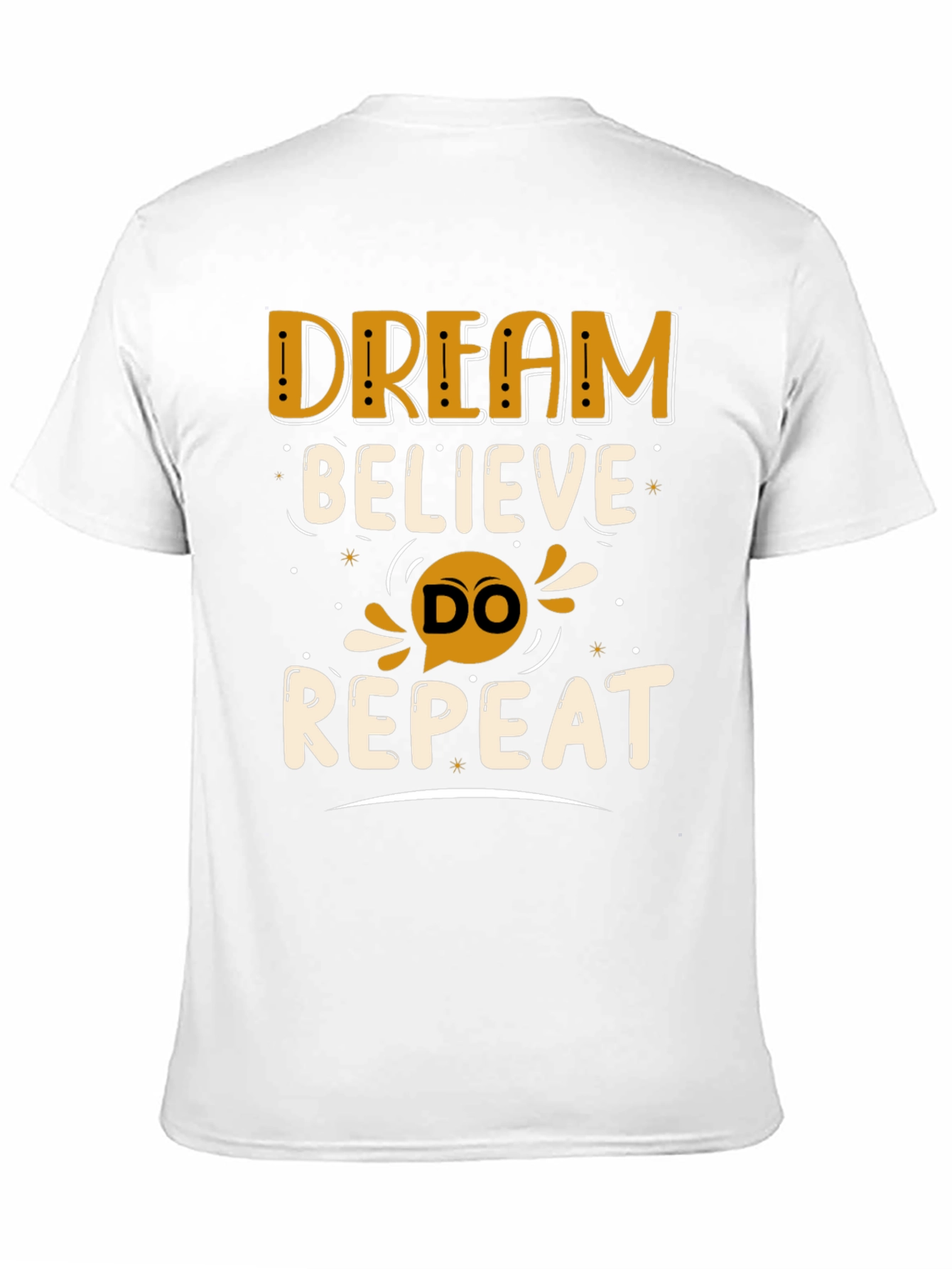 Dream Believe Do Repeat Graphic Tee