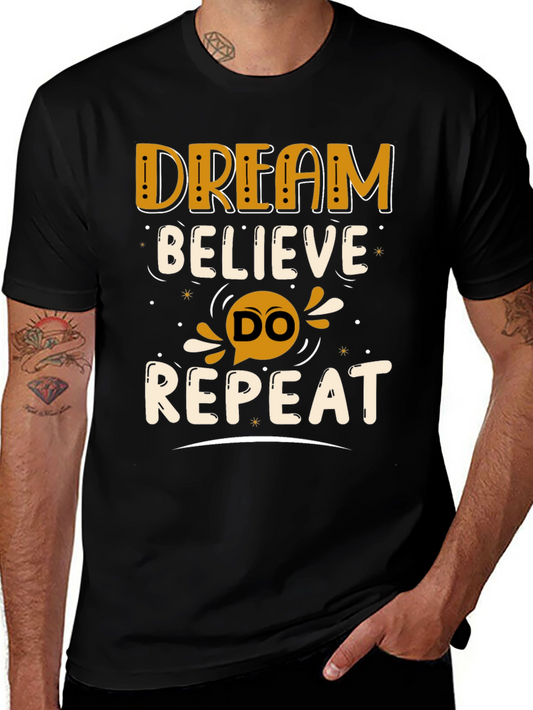 Dream Believe Do Repeat Graphic Tee