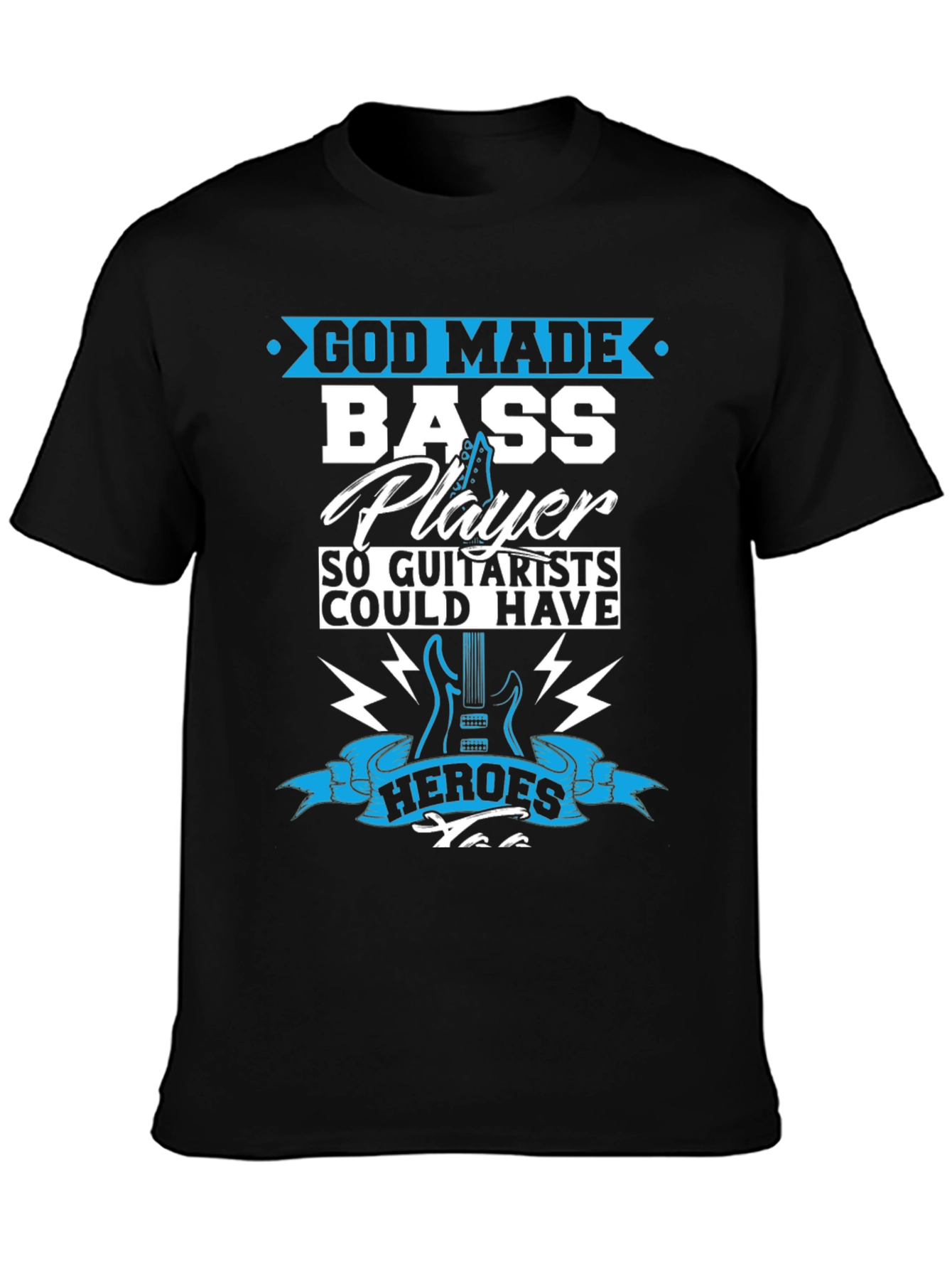 Bass Player T-Shirt - Guitarists Hero Tee