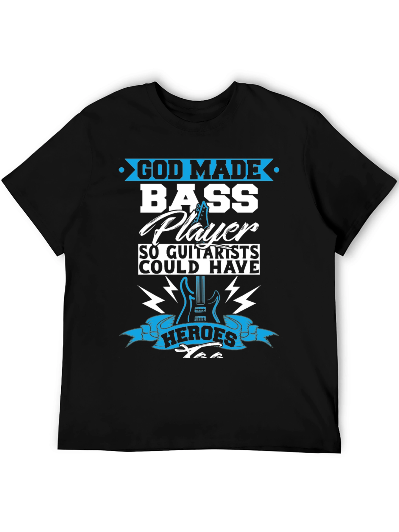 Bass Player T-Shirt - Guitarists Hero Tee