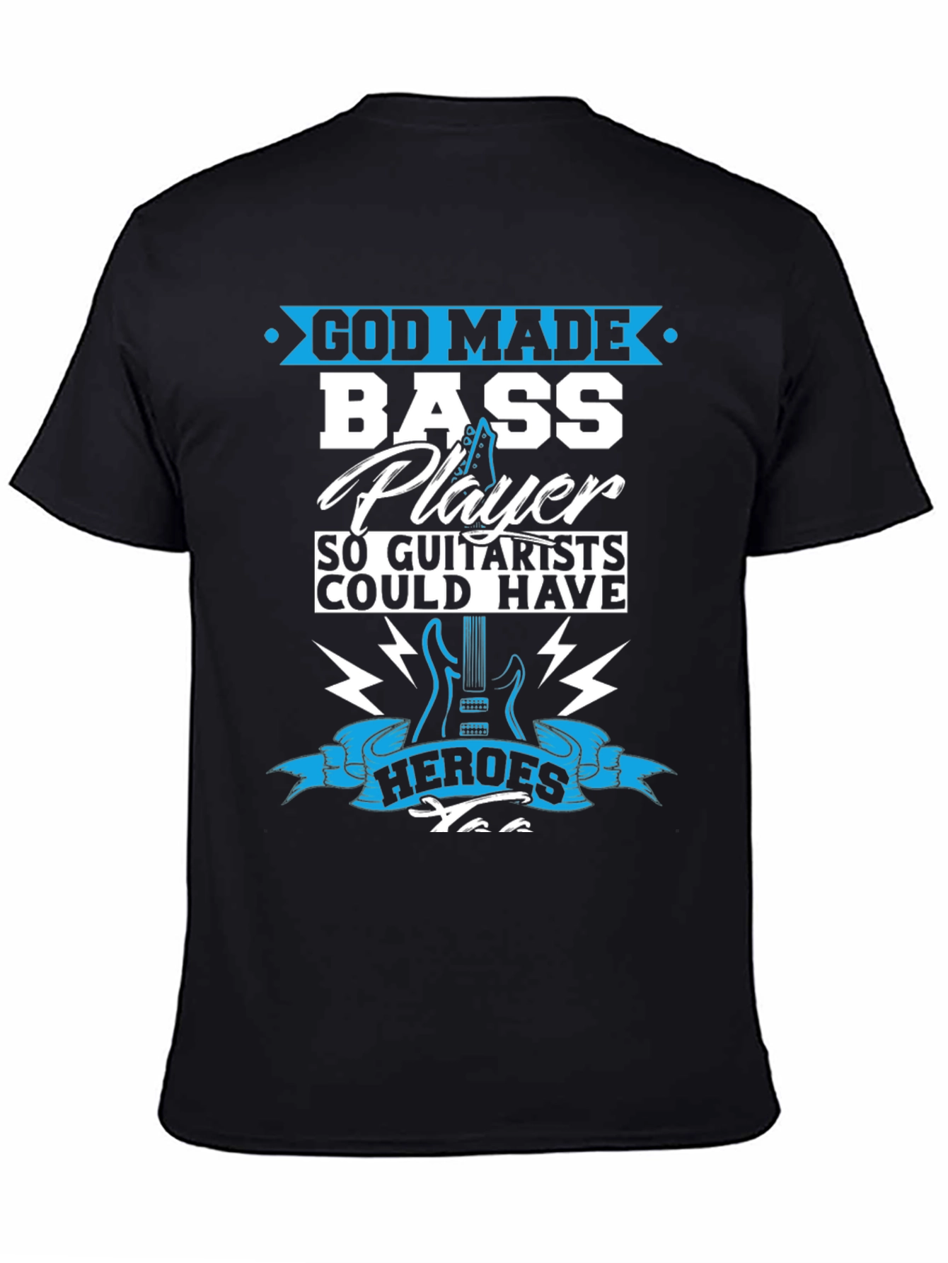 Bass Player T-Shirt - Guitarists Hero Tee