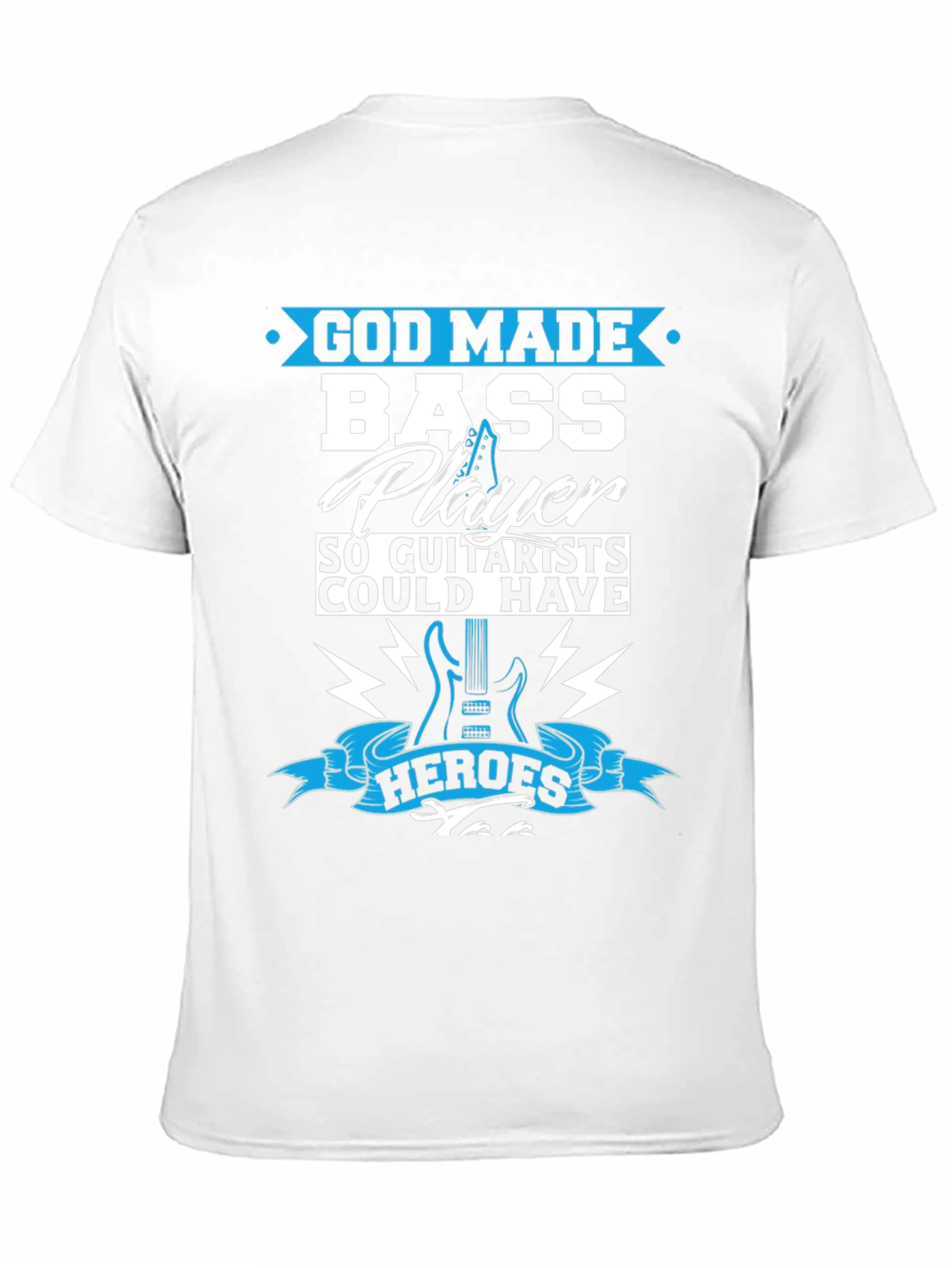 Bass Player T-Shirt - Guitarists Hero Tee