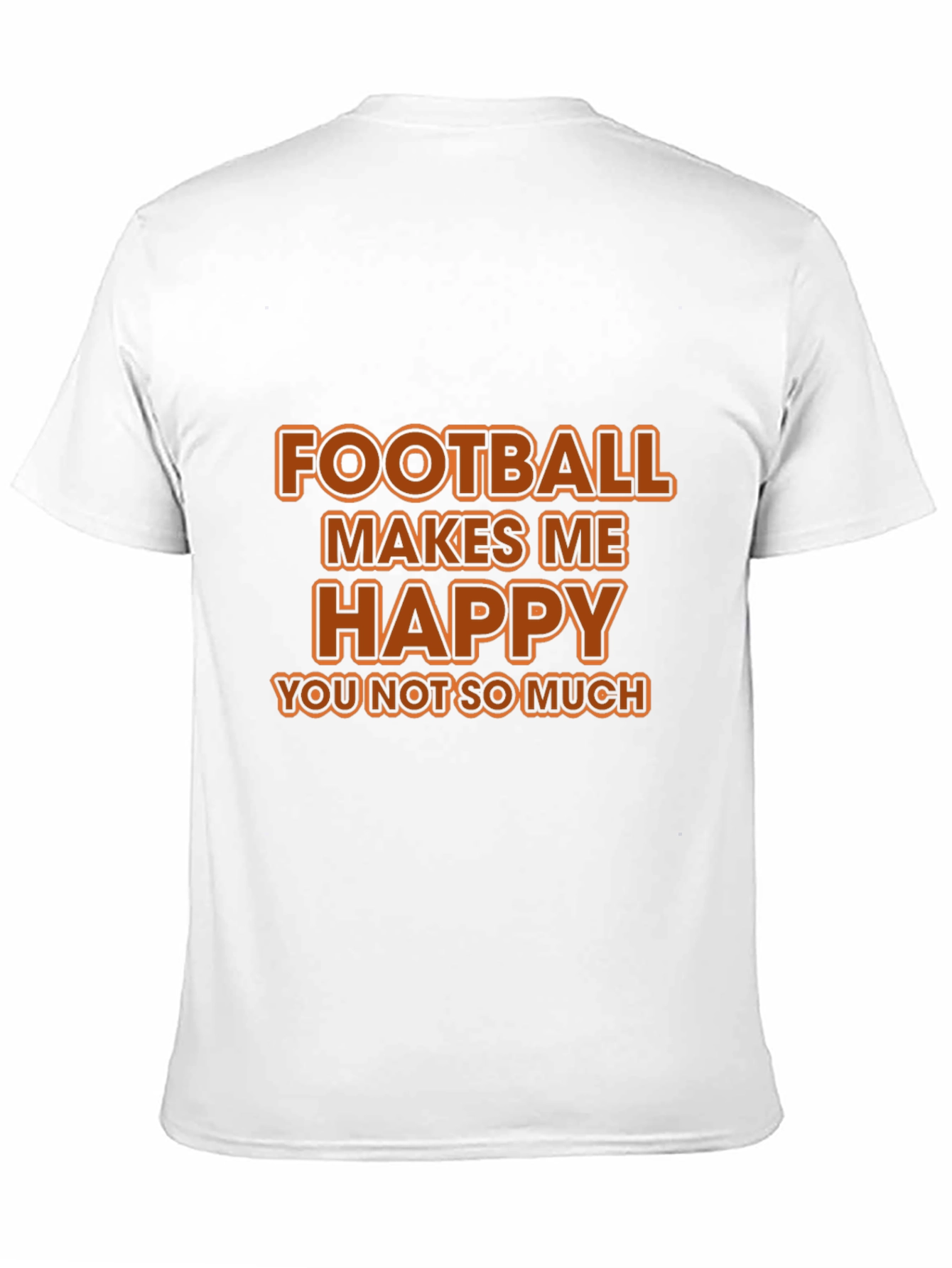 Football Makes Me Happy T-Shirt