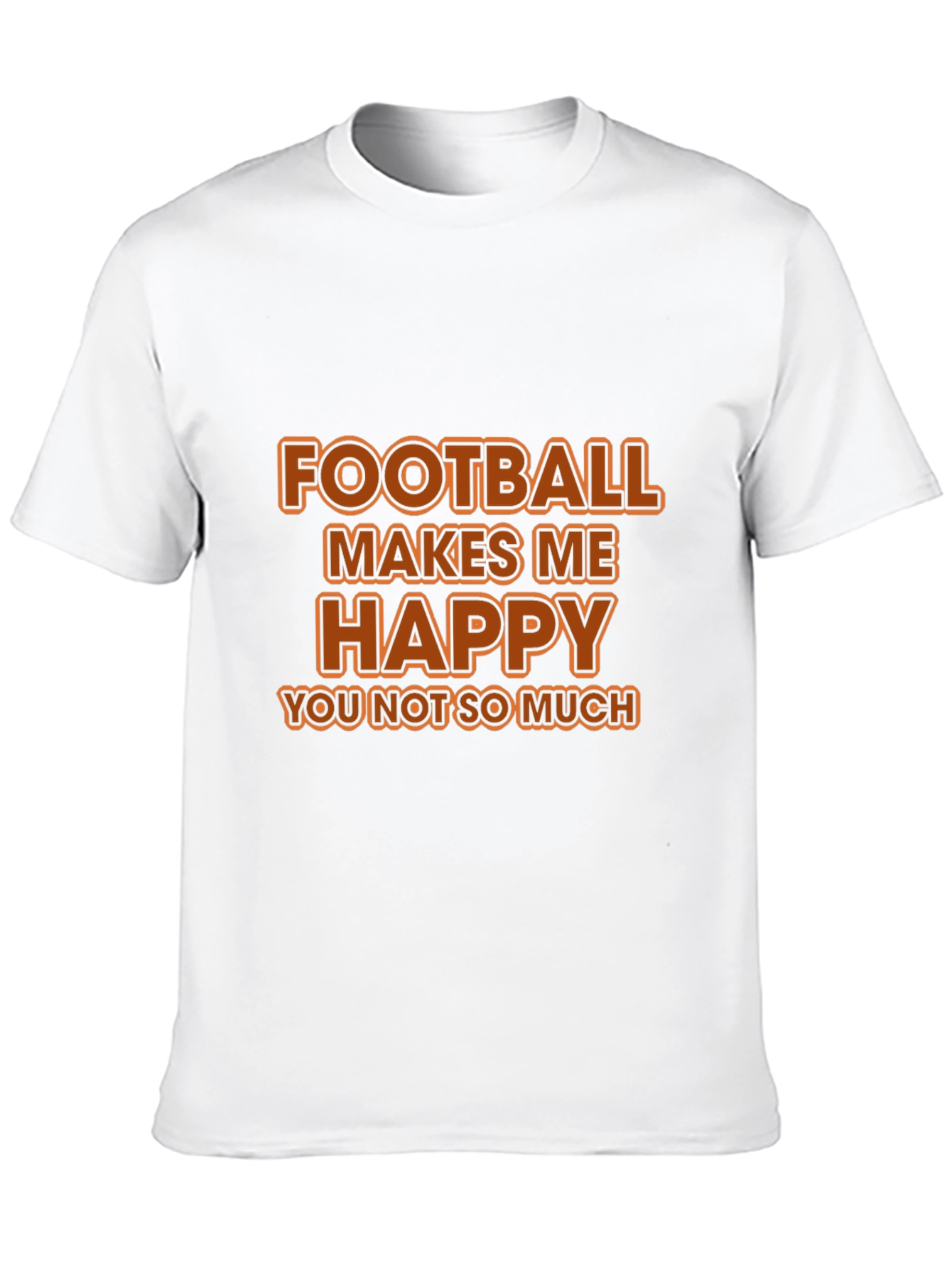 Football Makes Me Happy T-Shirt