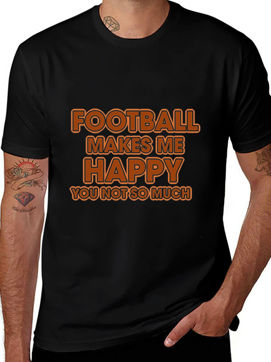 Football Makes Me Happy T-Shirt