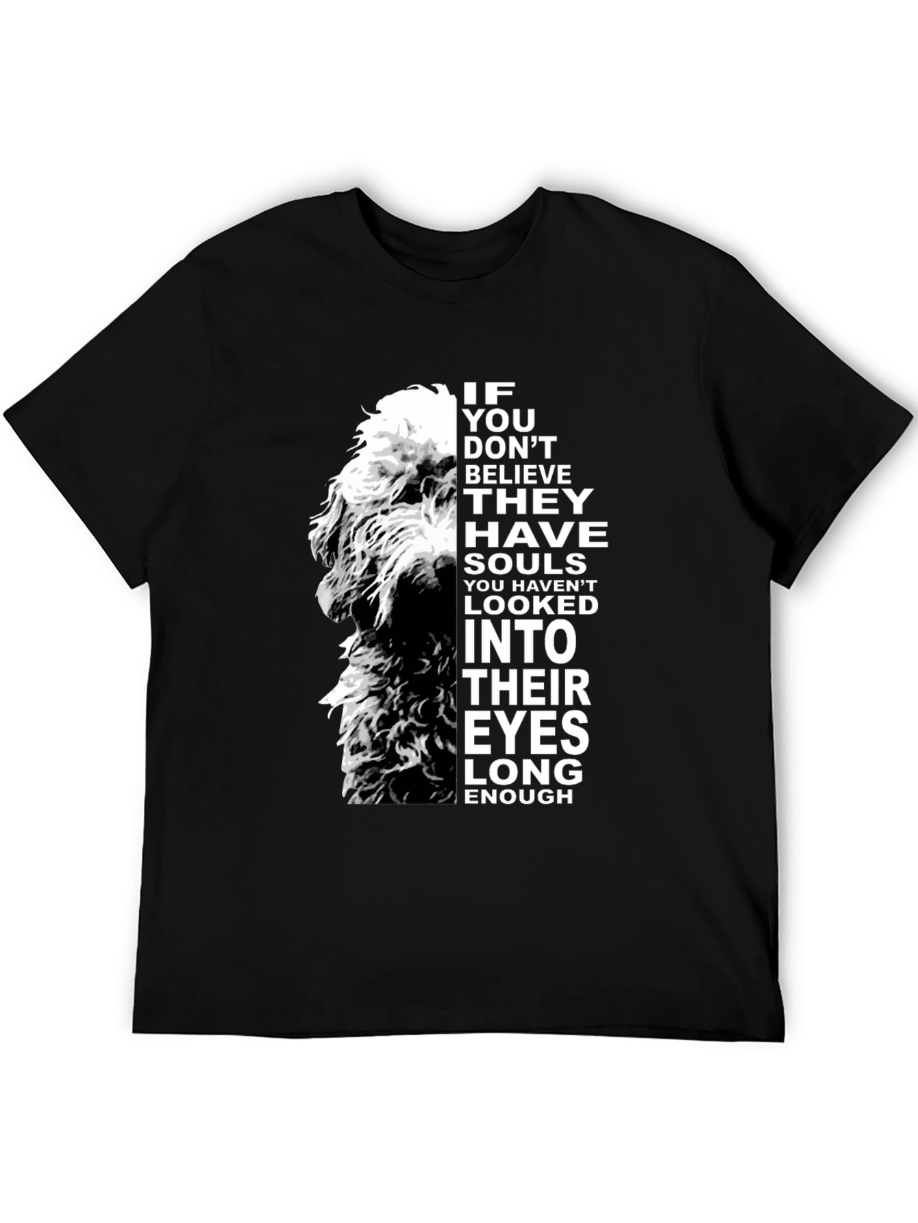 Dog Soul T-Shirt - Believe in Their Eyes