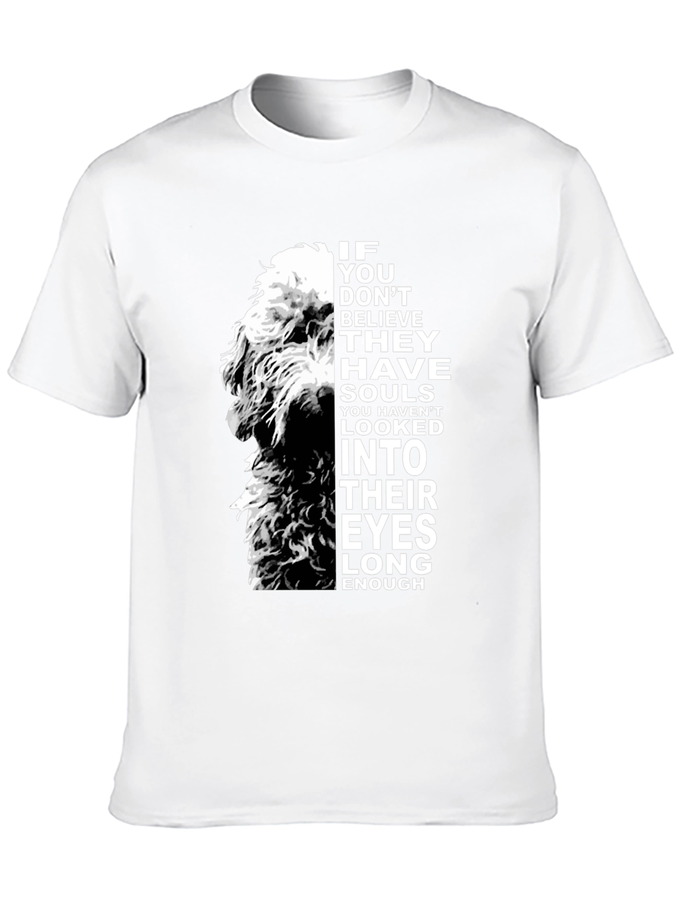 Dog Soul T-Shirt - Believe in Their Eyes