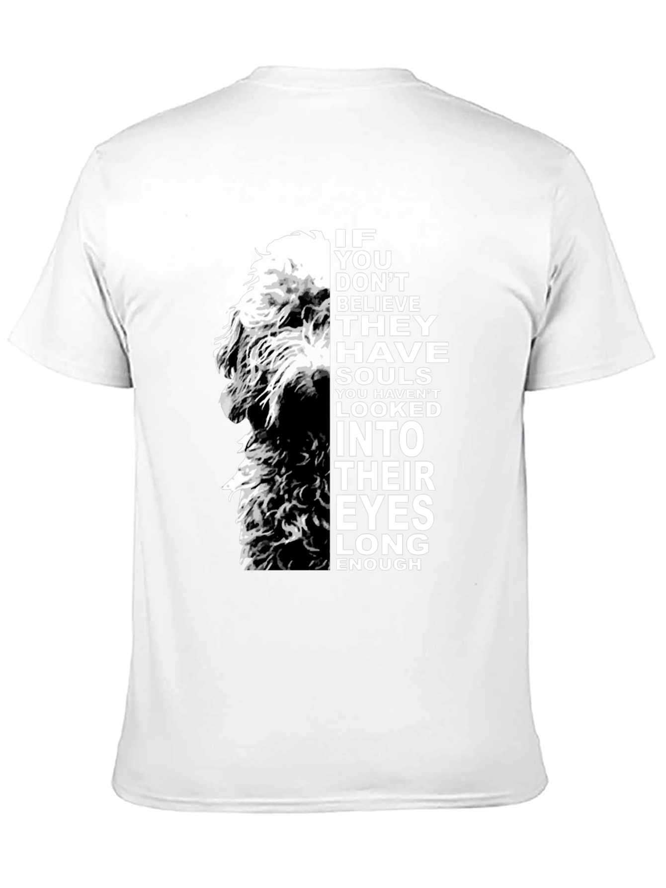 Dog Soul T-Shirt - Believe in Their Eyes