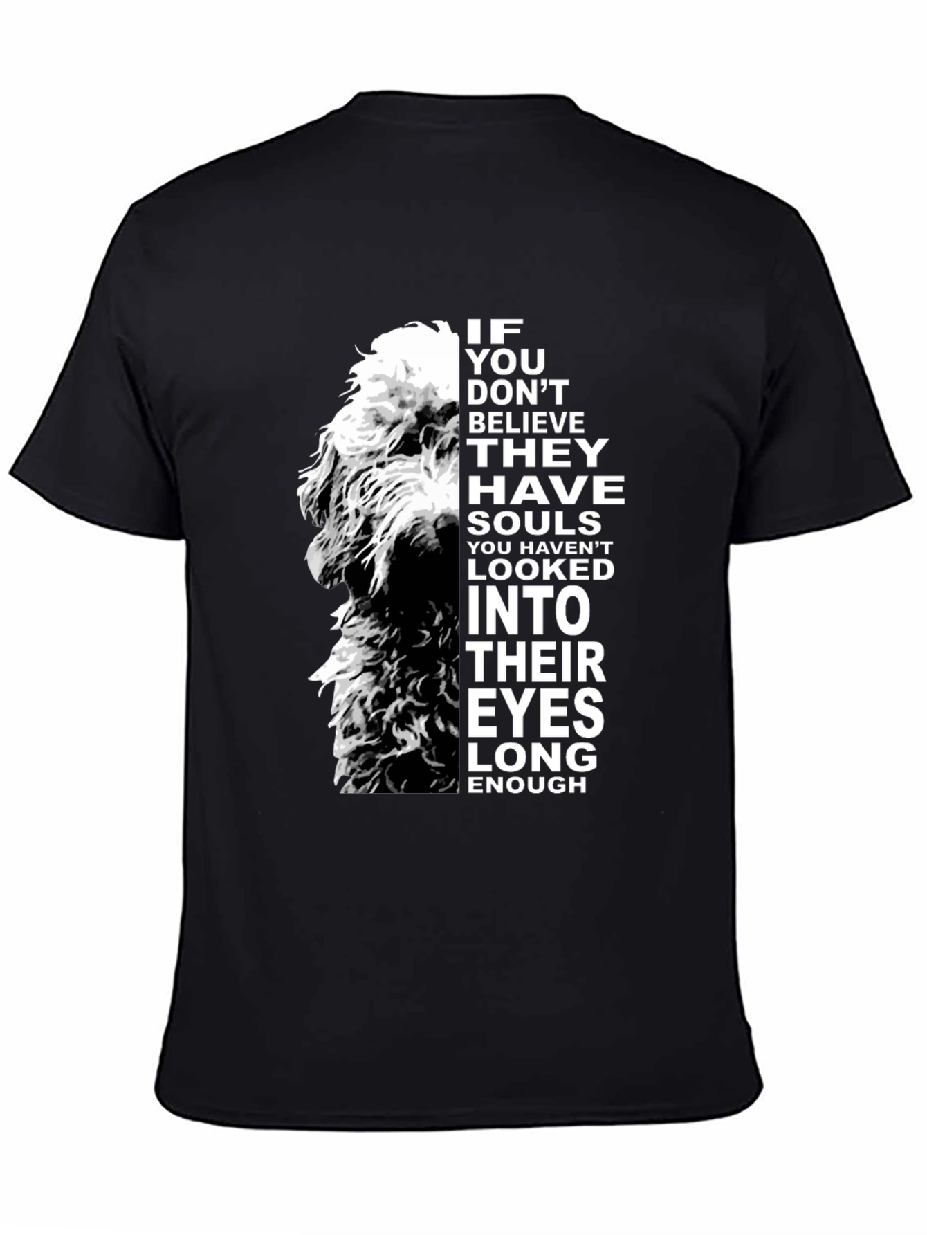 Dog Soul T-Shirt - Believe in Their Eyes