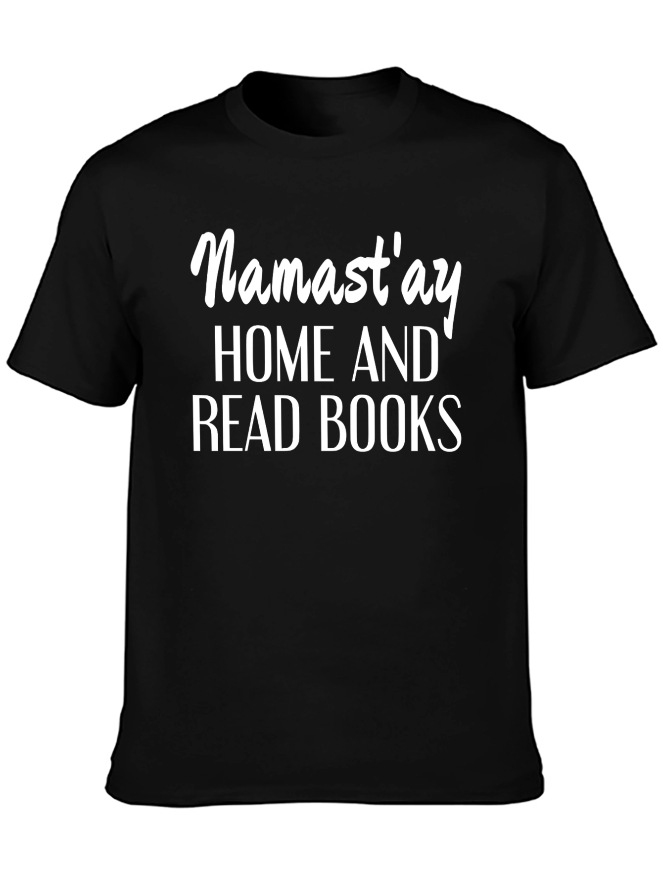Namastay Home And Read Books Black T-Shirt