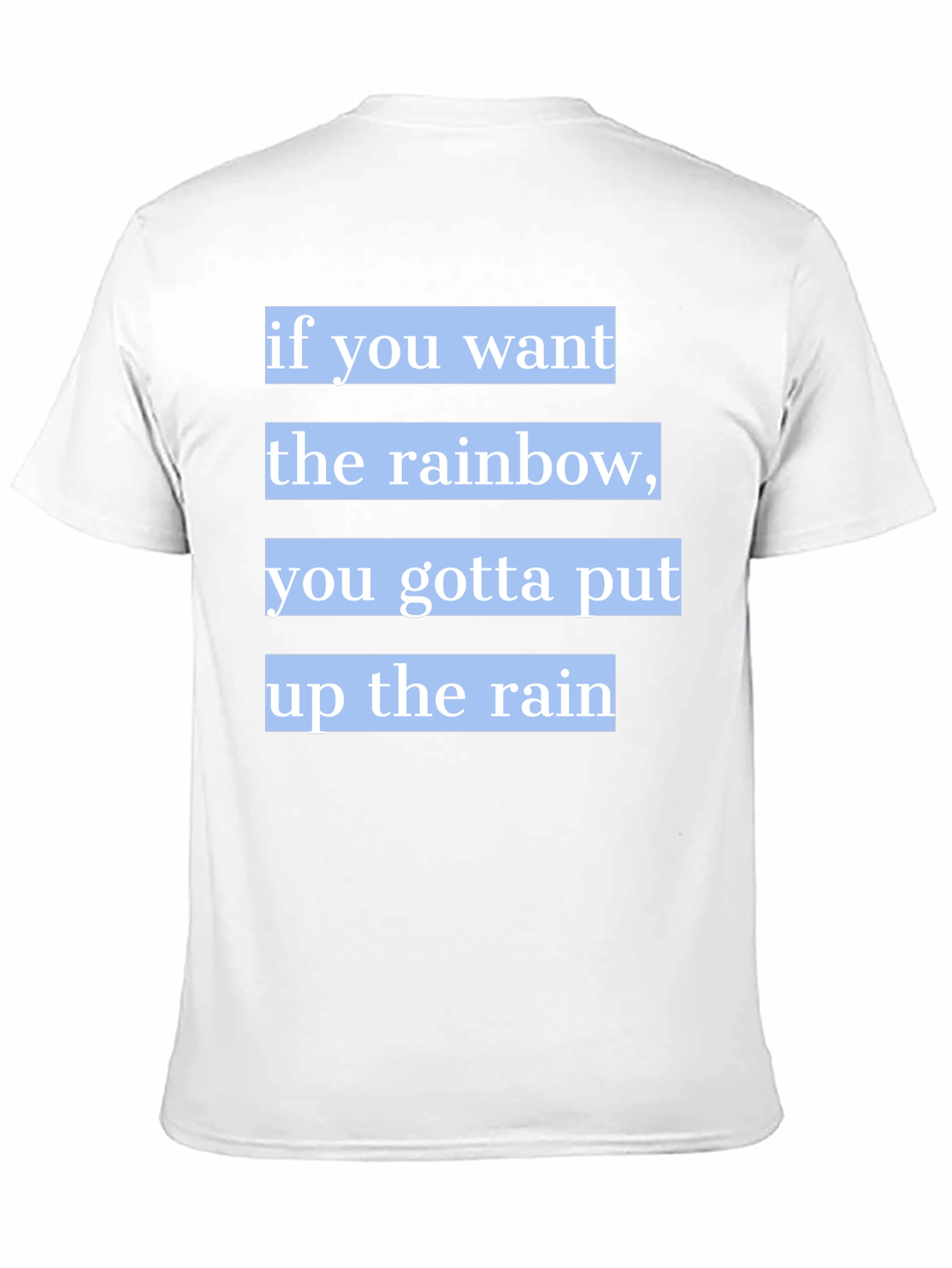 Rainbow Quote T-Shirt - Motivational Tee