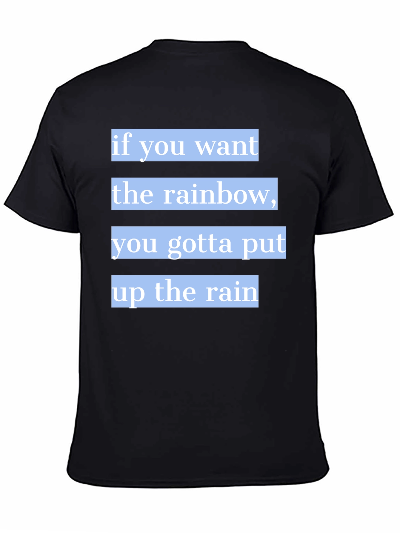 Rainbow Quote T-Shirt - Motivational Tee