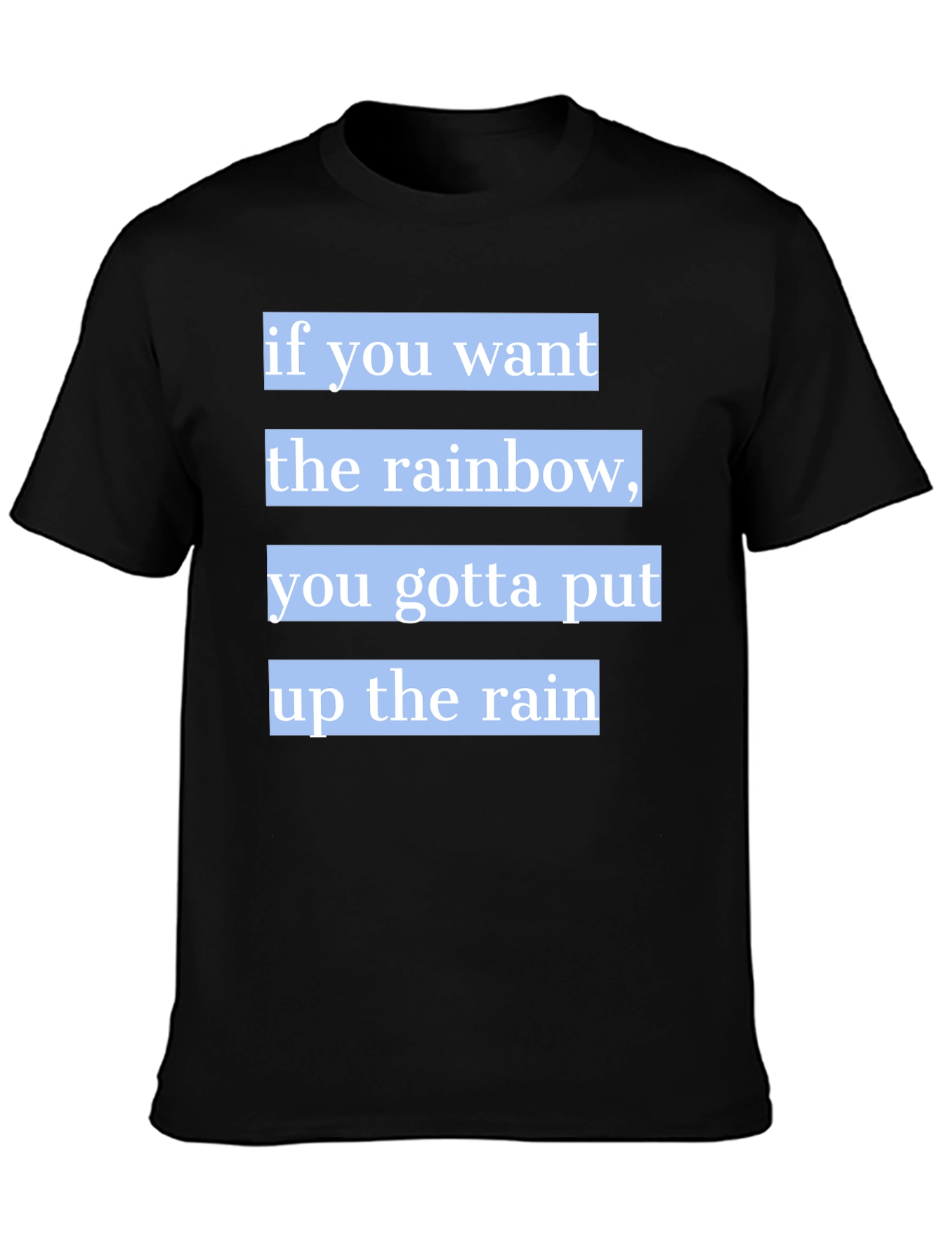 Rainbow Quote T-Shirt - Motivational Tee