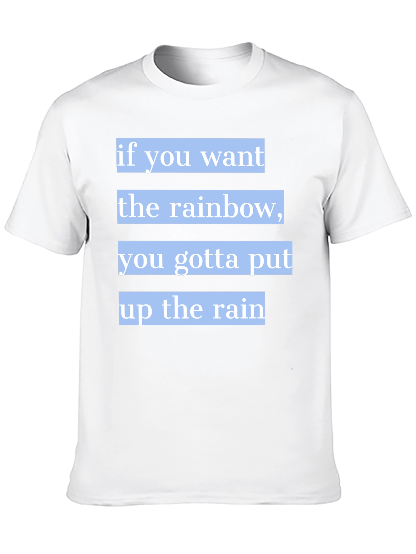 Rainbow Quote T-Shirt - Motivational Tee