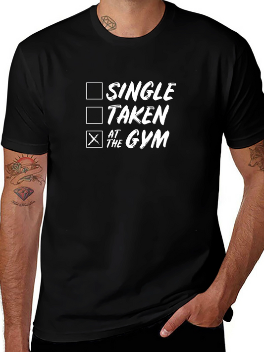 Gym Rat Humor T-Shirt - Single Taken At the Gym