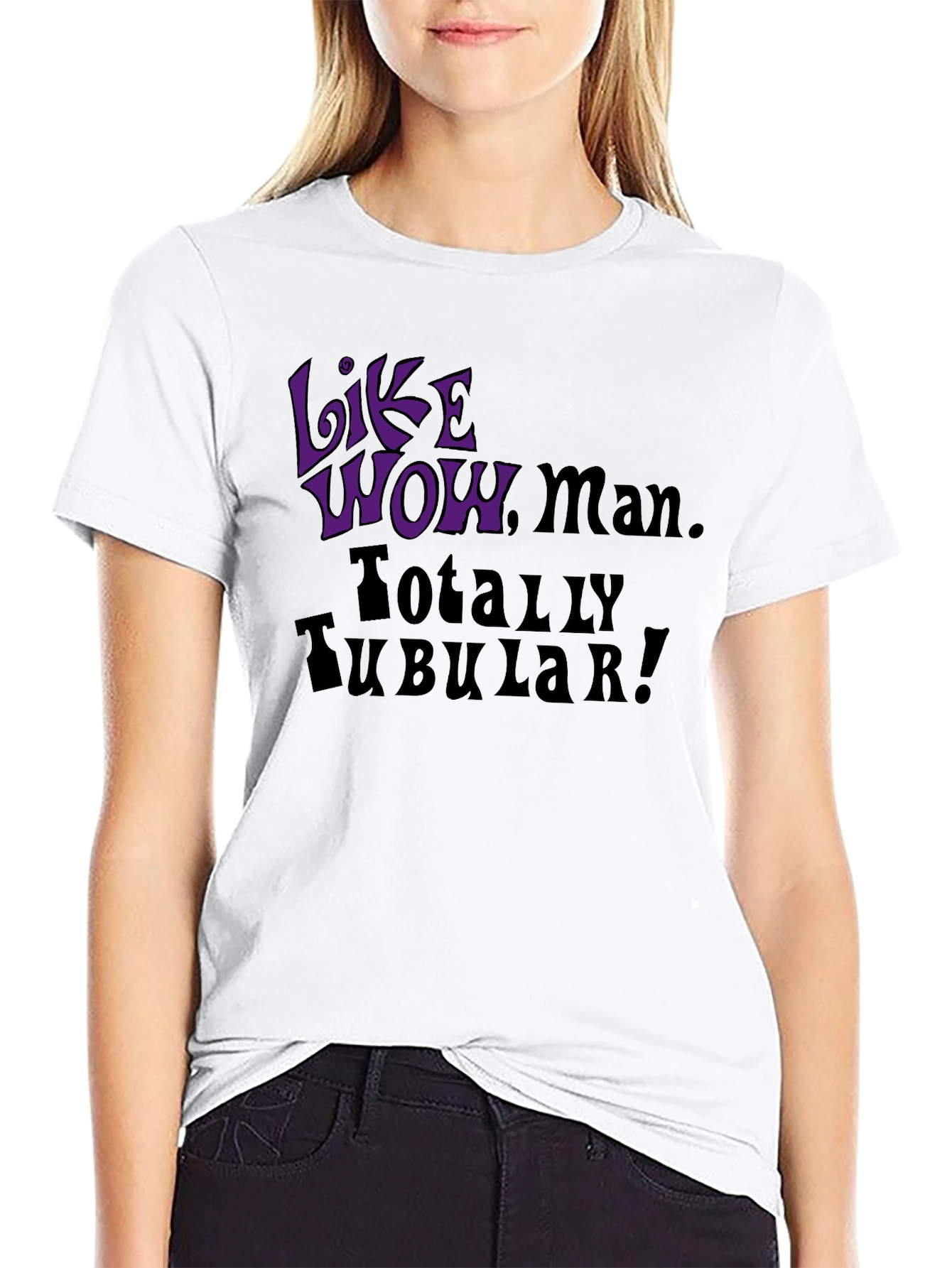 Like Wow Man! Totally Tubular! Graphic Tee