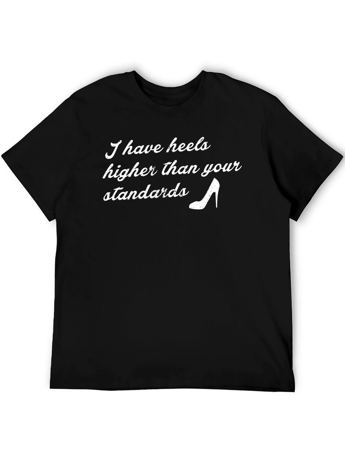 Heels Higher Than Standards Graphic Tee