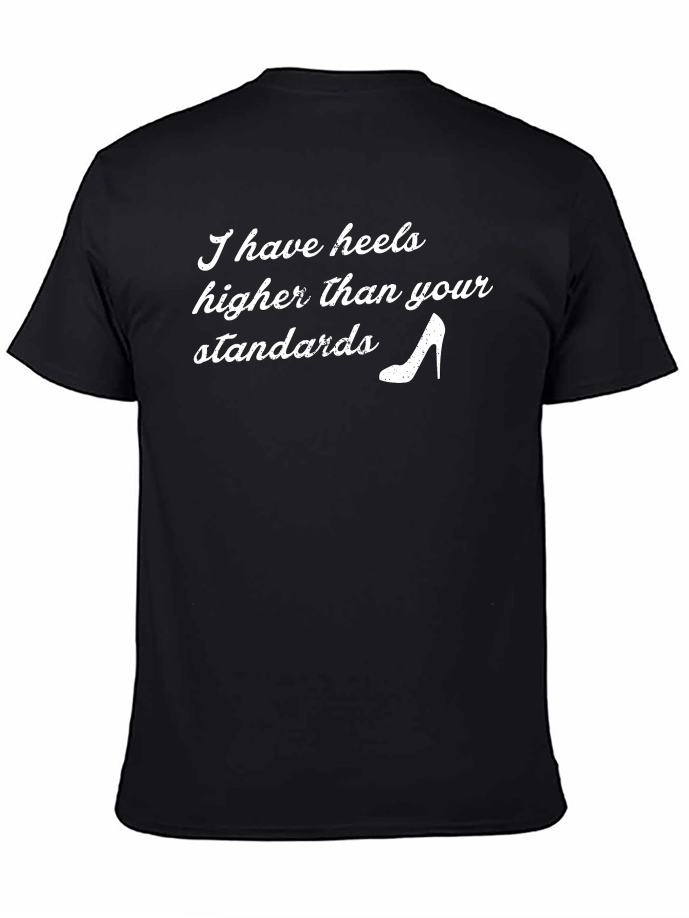 Heels Higher Than Standards Graphic Tee
