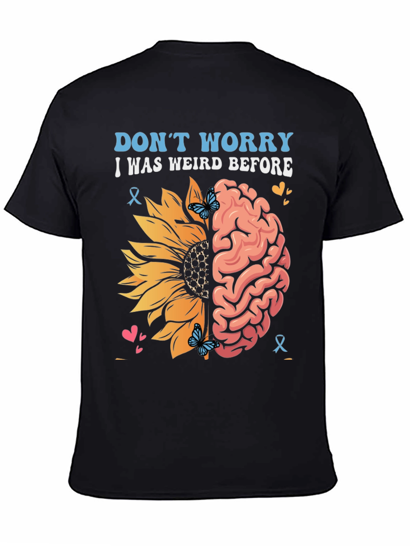 Weird Before T-Shirt Sunflower Brain Design