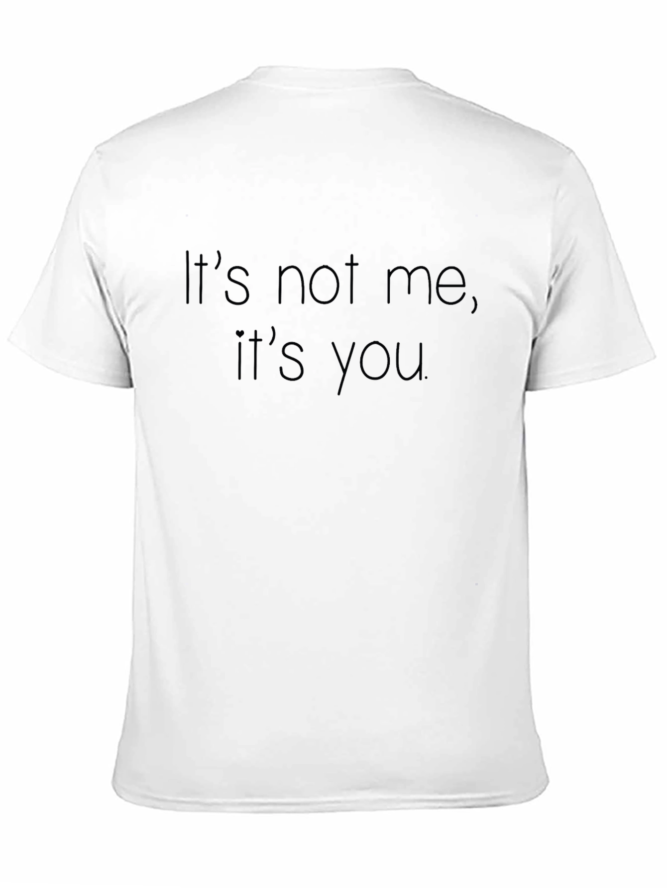 Black Its Not Me Its You Graphic Tee