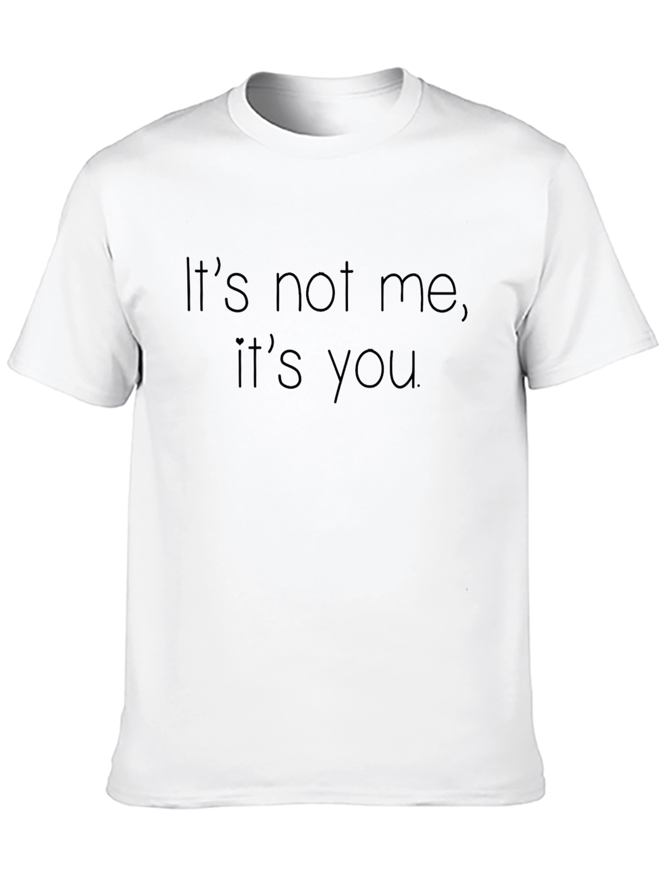 Black Its Not Me Its You Graphic Tee