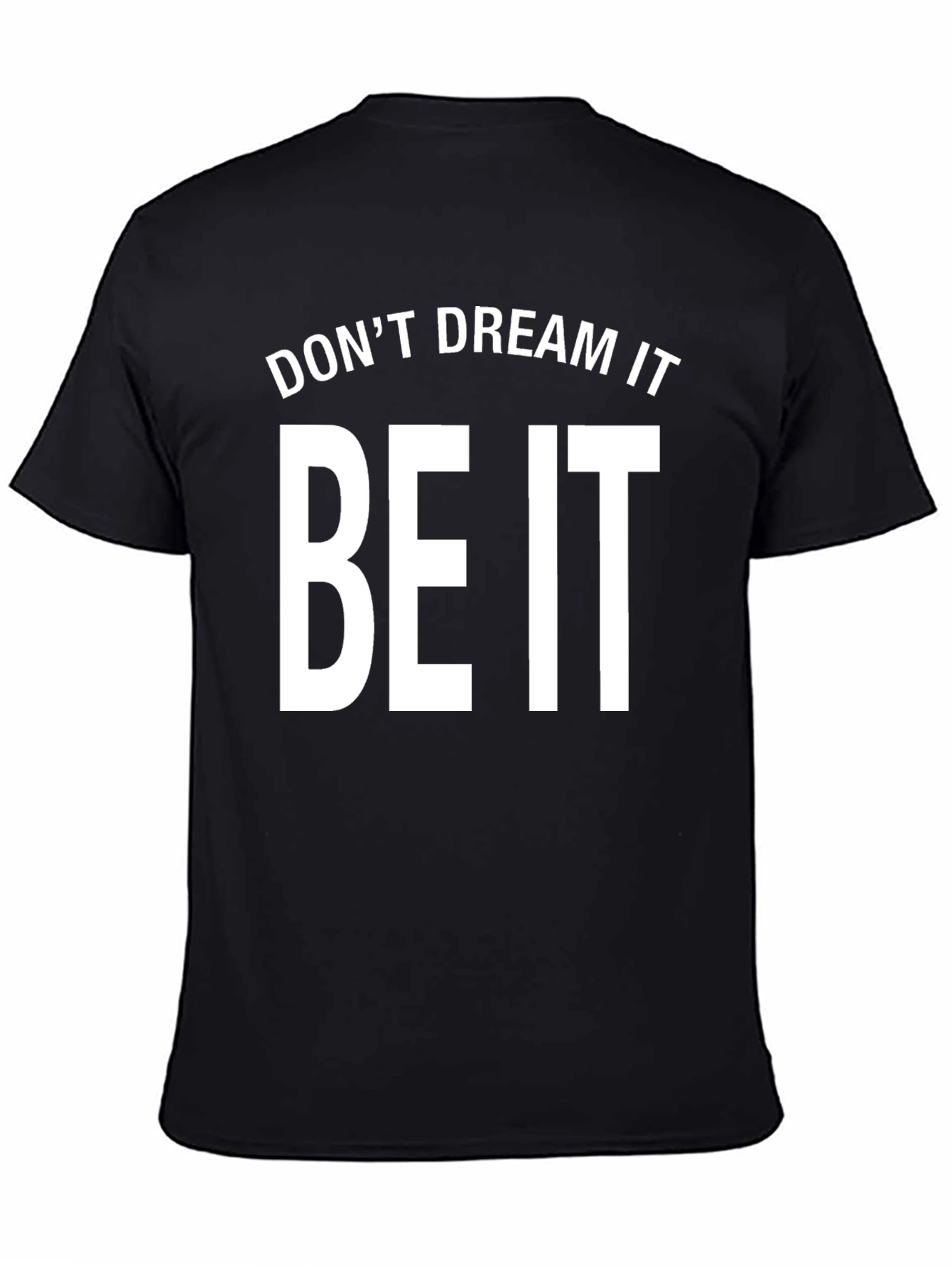Dont Dream It Be It Graphic Tee - Black