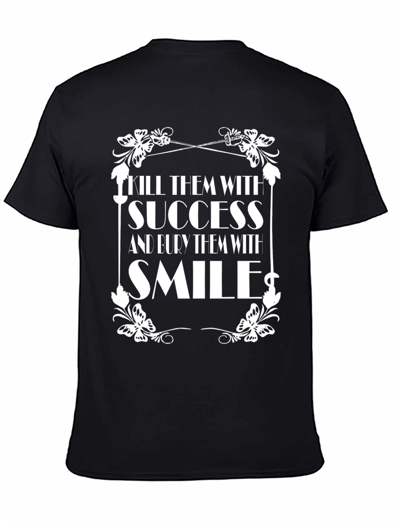 Kill Them with Success Graphic T-Shirt