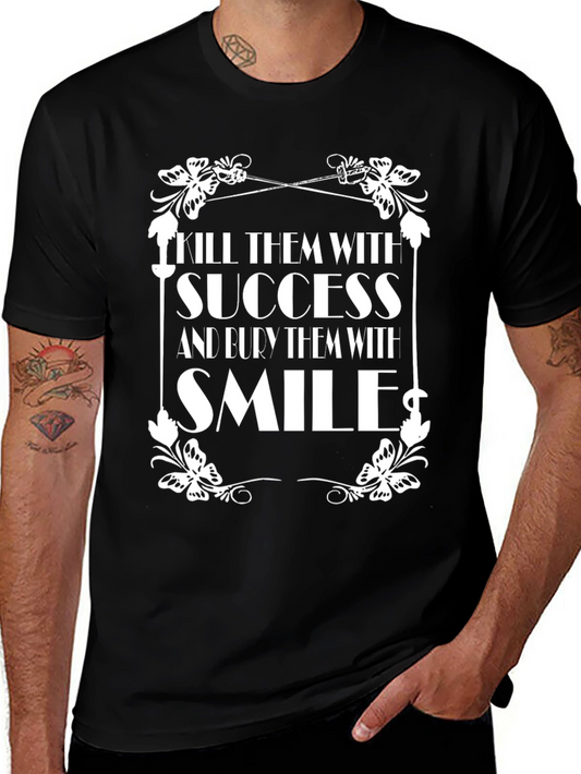 Kill Them with Success Graphic T-Shirt