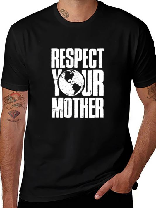 Respect Your Mother Earth Graphic T-Shirt