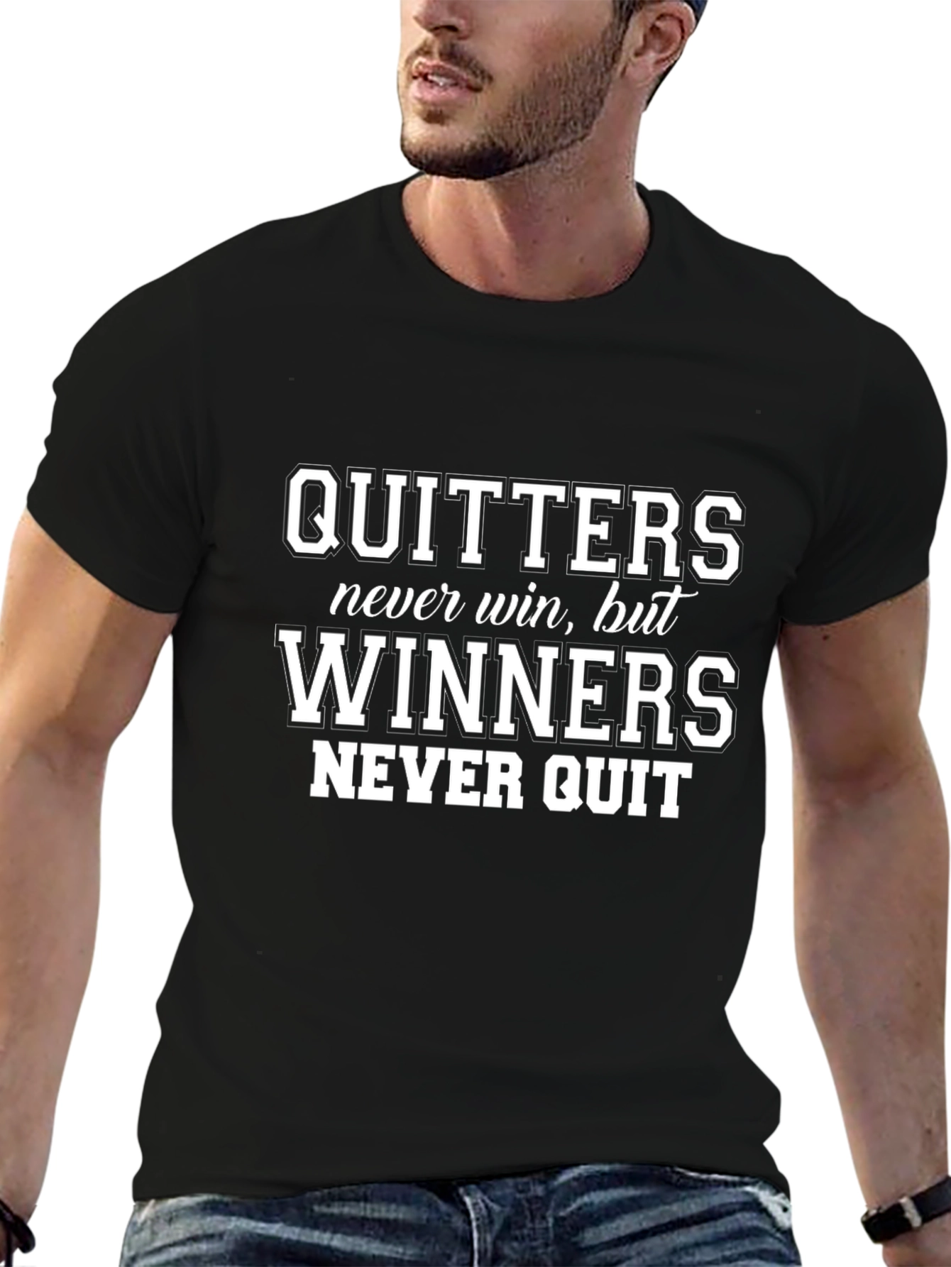 Motivational T-Shirt: Quitters Never Win Winners Never Quit