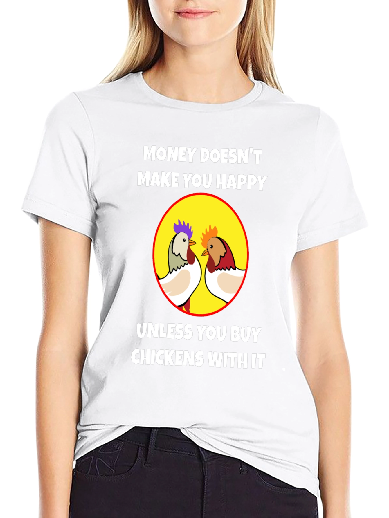 Funny Chicken T-Shirt - Money Can Buy Happiness