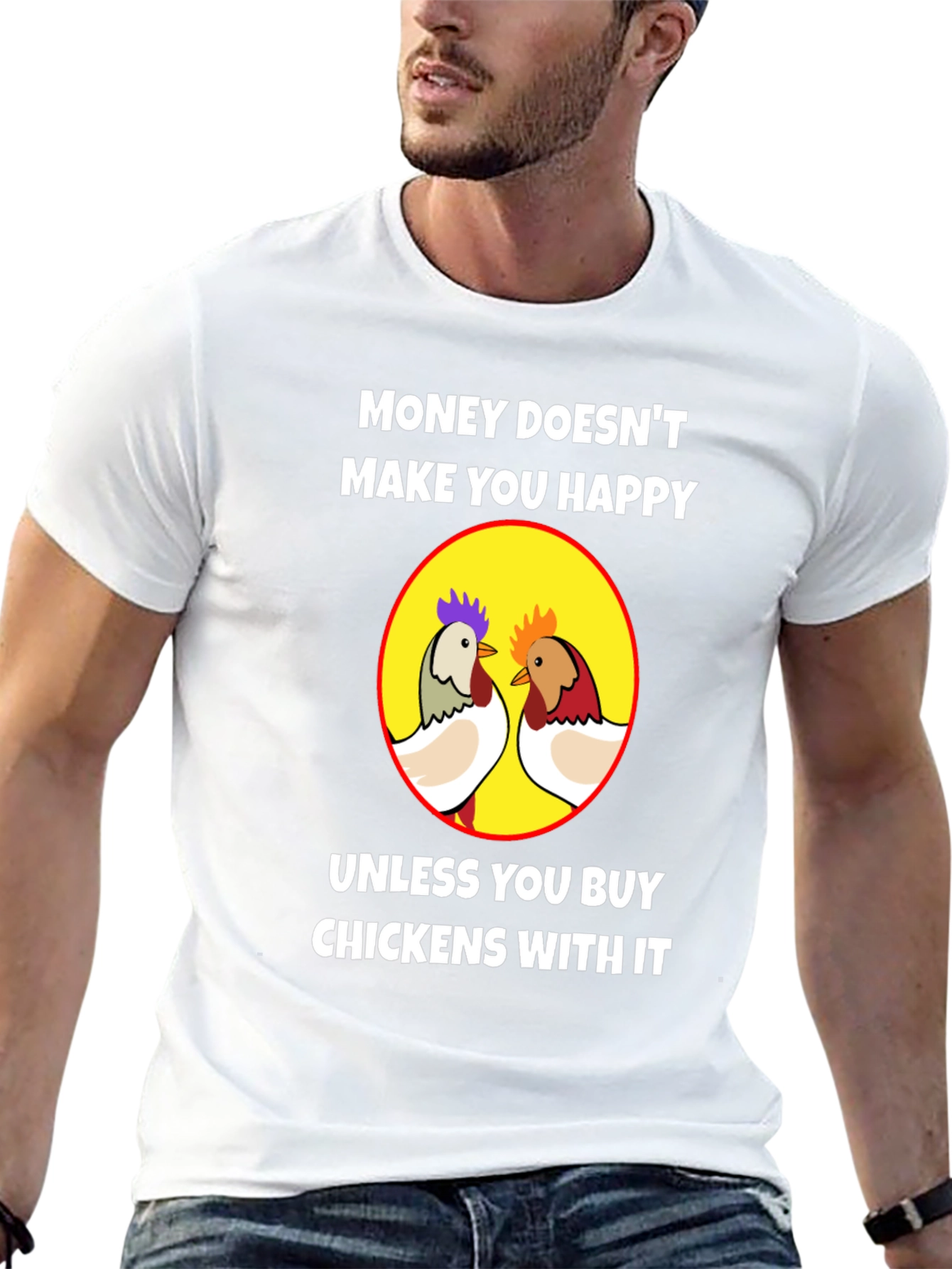 Funny Chicken T-Shirt - Money Can Buy Happiness