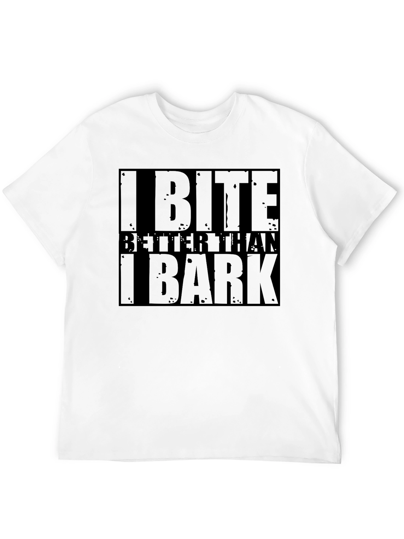 I Bite Better Than I Bark Funny Graphic T-Shirt