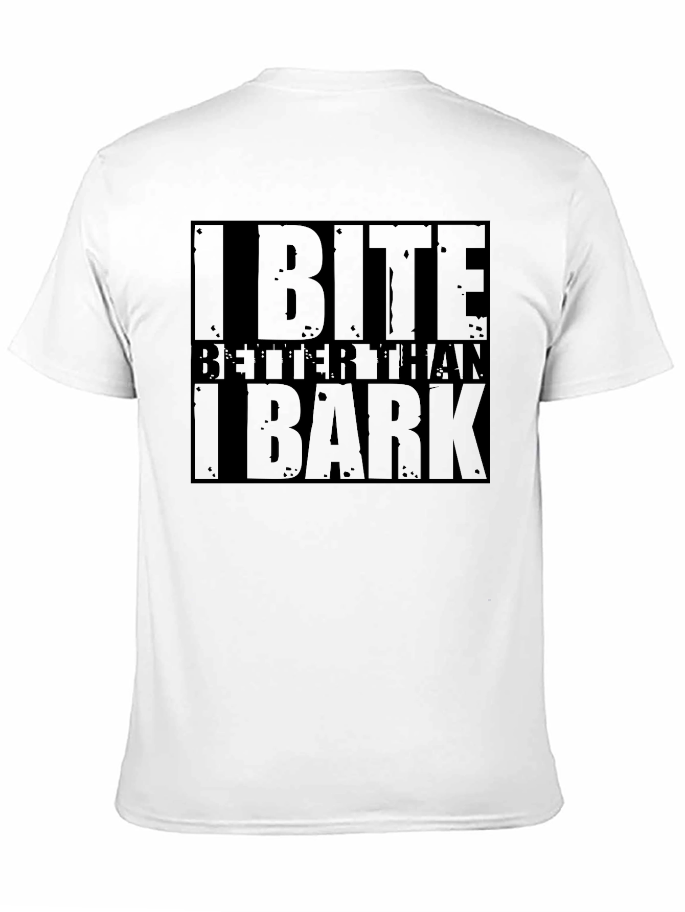 I Bite Better Than I Bark Funny Graphic T-Shirt